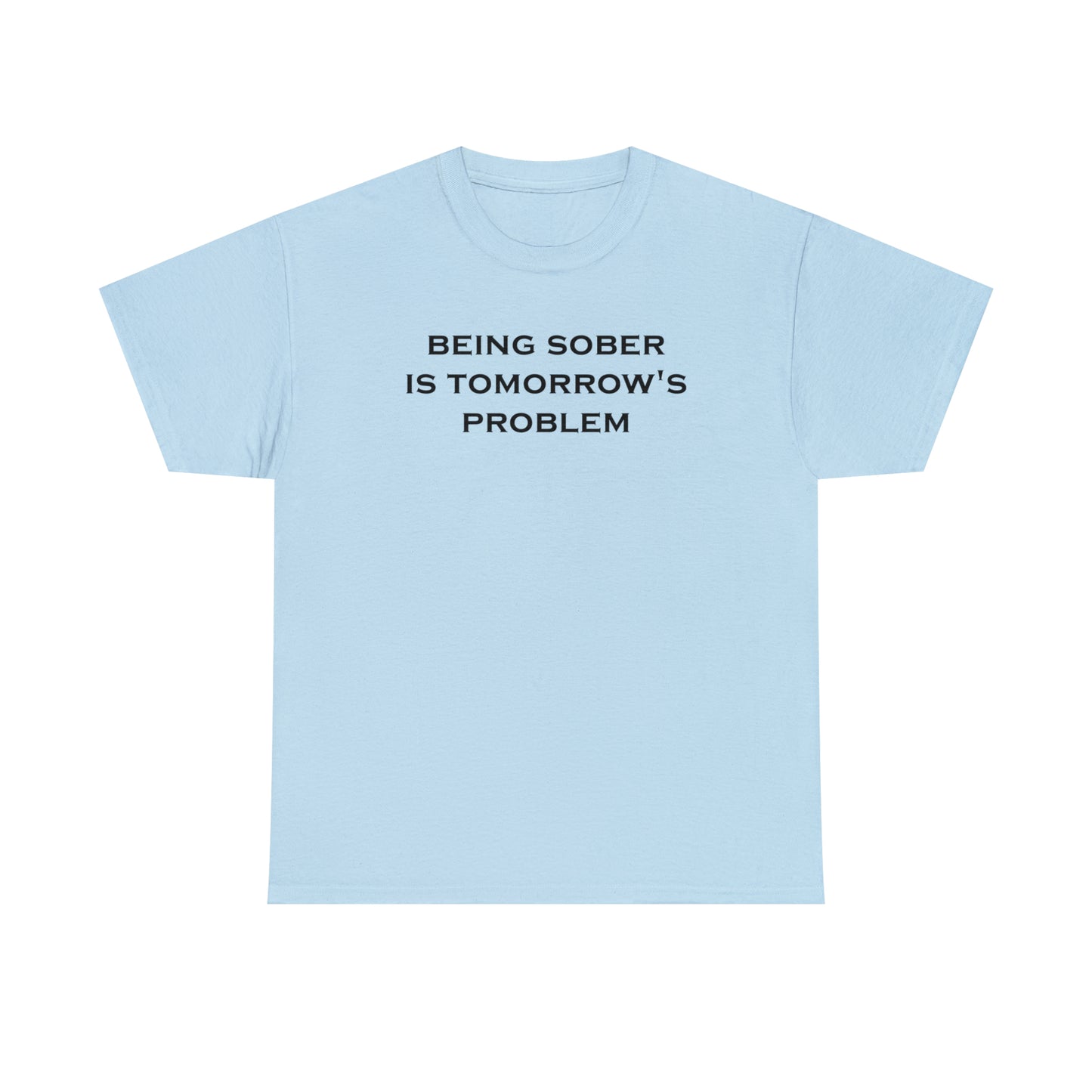 Being Sober Tee