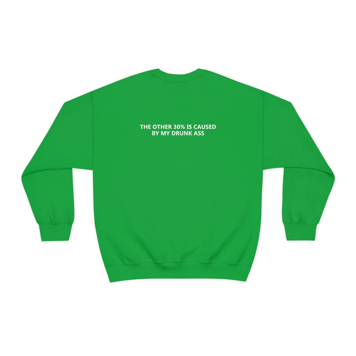 70% Of Car Accidents Crewneck (Design on front and back)