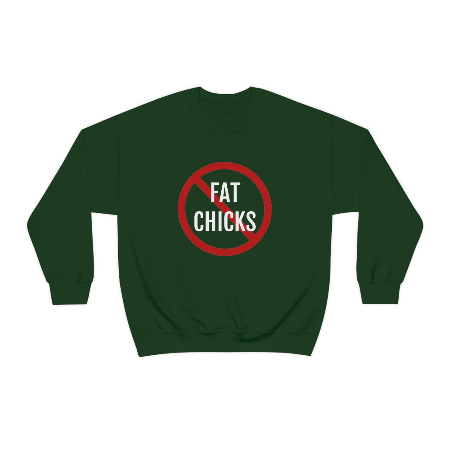 No Fat Chicks Crewneck