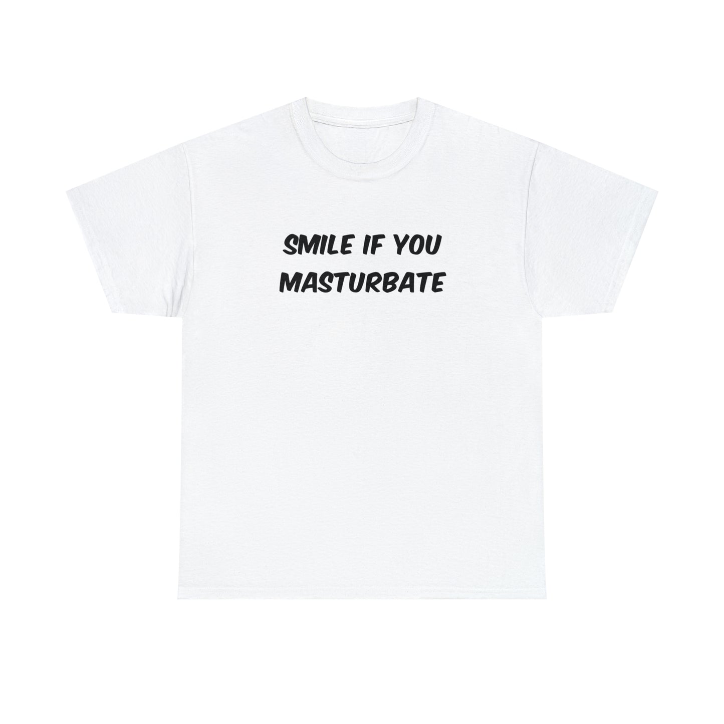 Smile If You Masturbate Tee