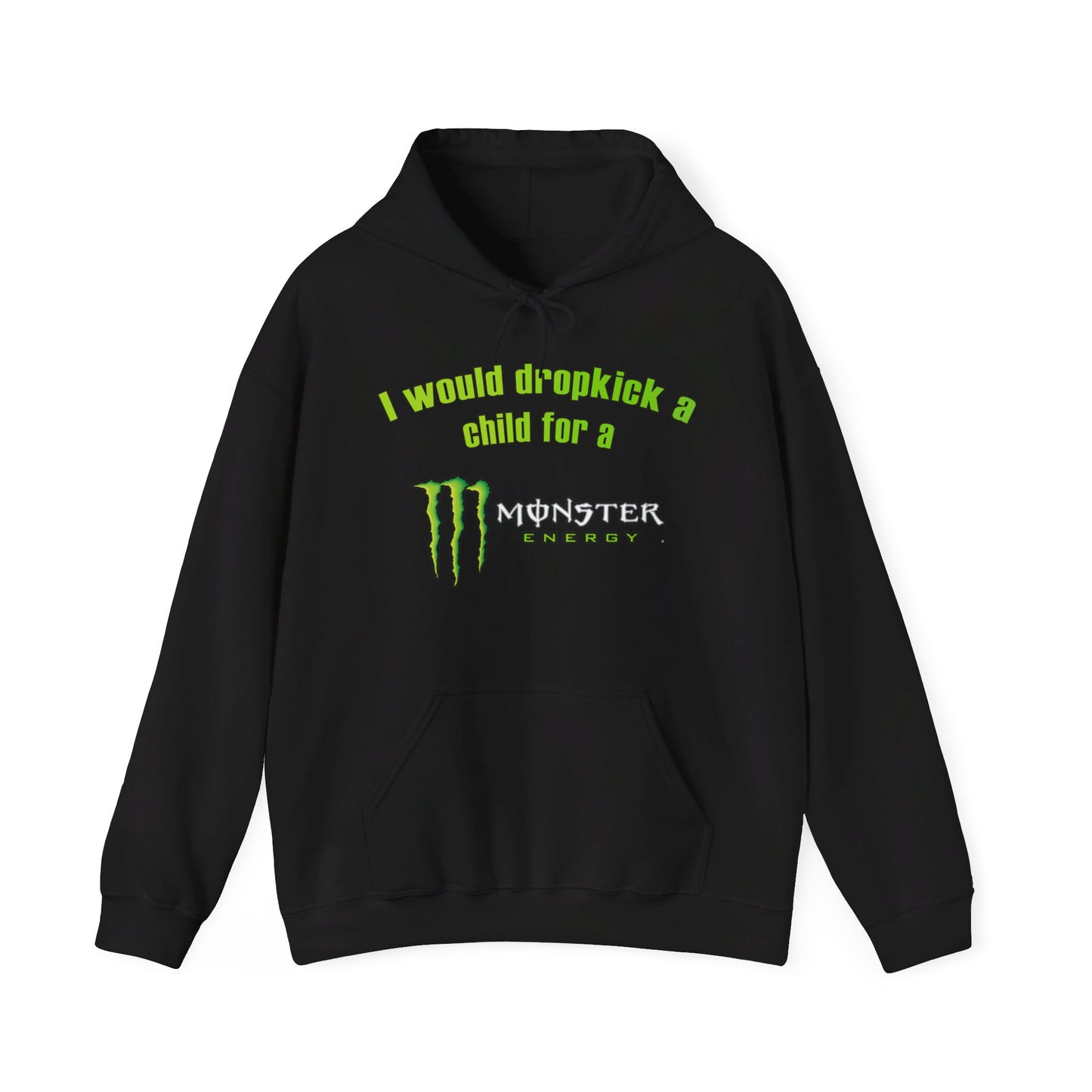 I Would Dropkick A Child For A Monster Hoodie