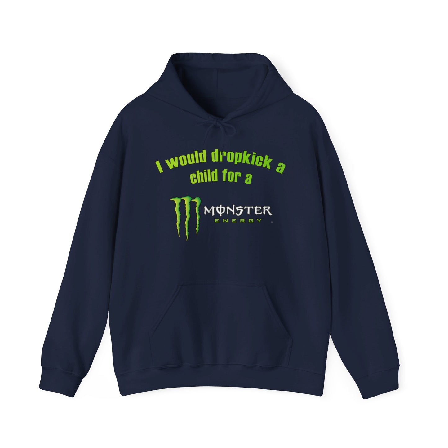 I Would Dropkick A Child For A Monster Hoodie