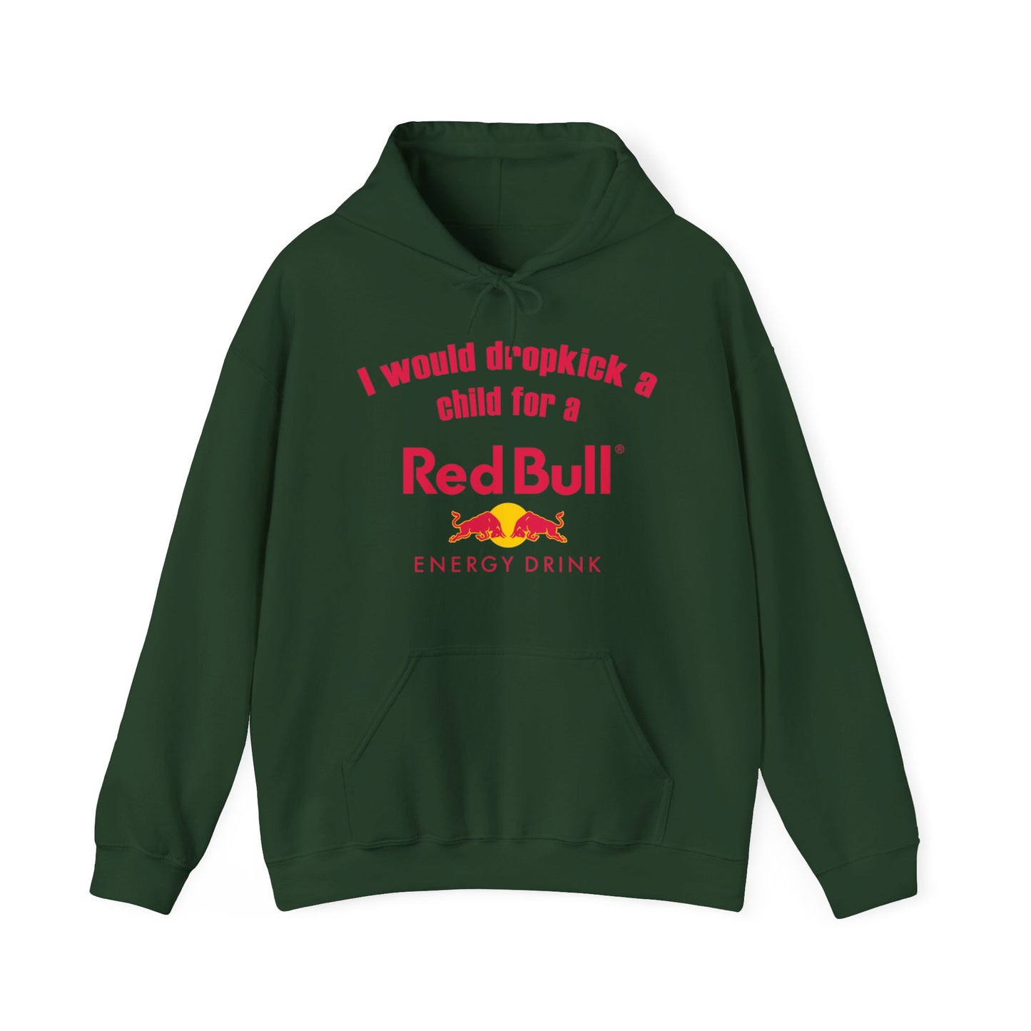 I Would Dropkick A Child For A Red Bull Hoodie