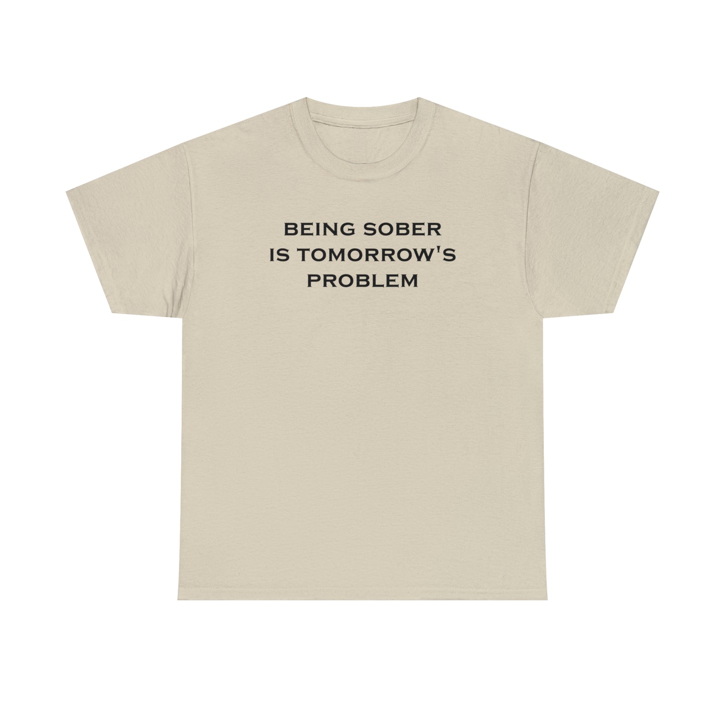 Being Sober Tee