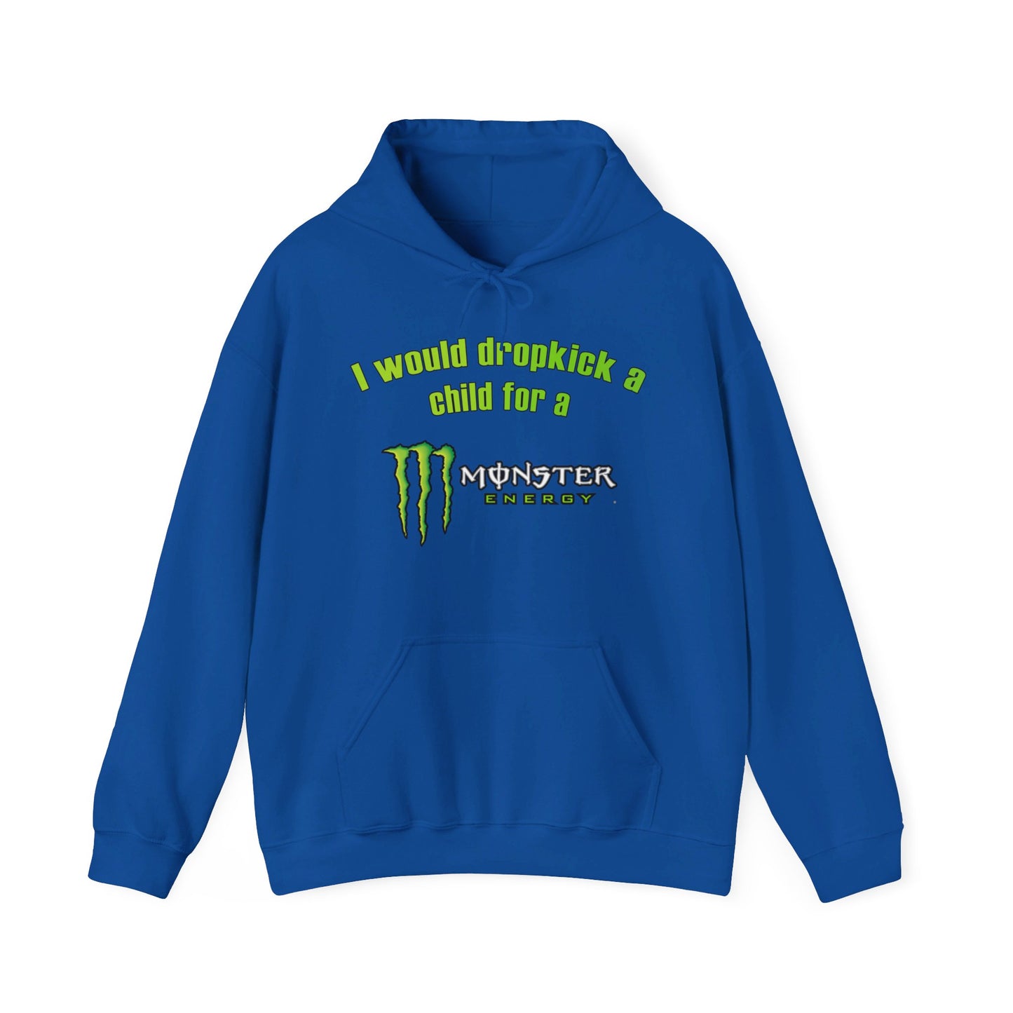 I Would Dropkick A Child For A Monster Hoodie