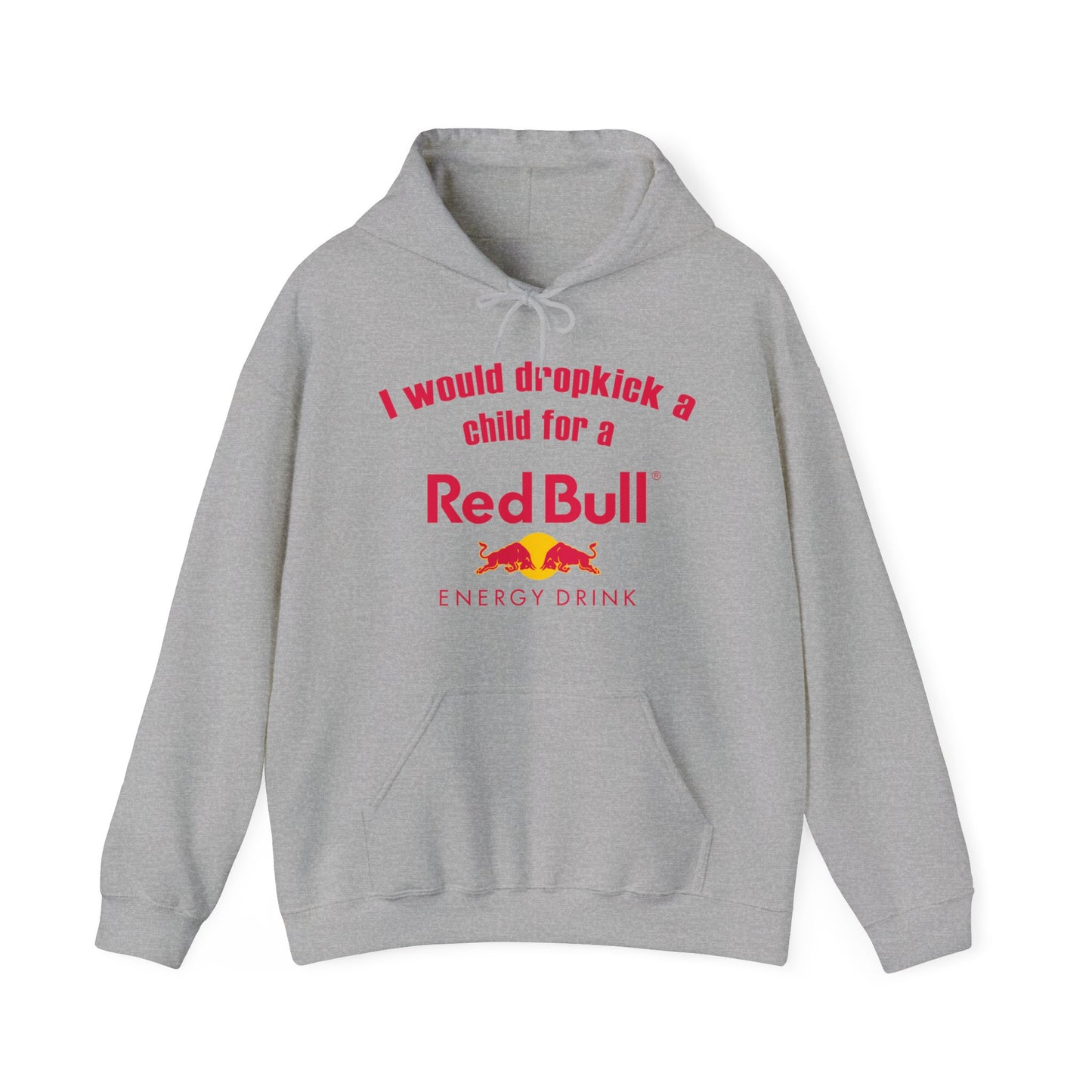 I Would Dropkick A Child For A Red Bull Hoodie