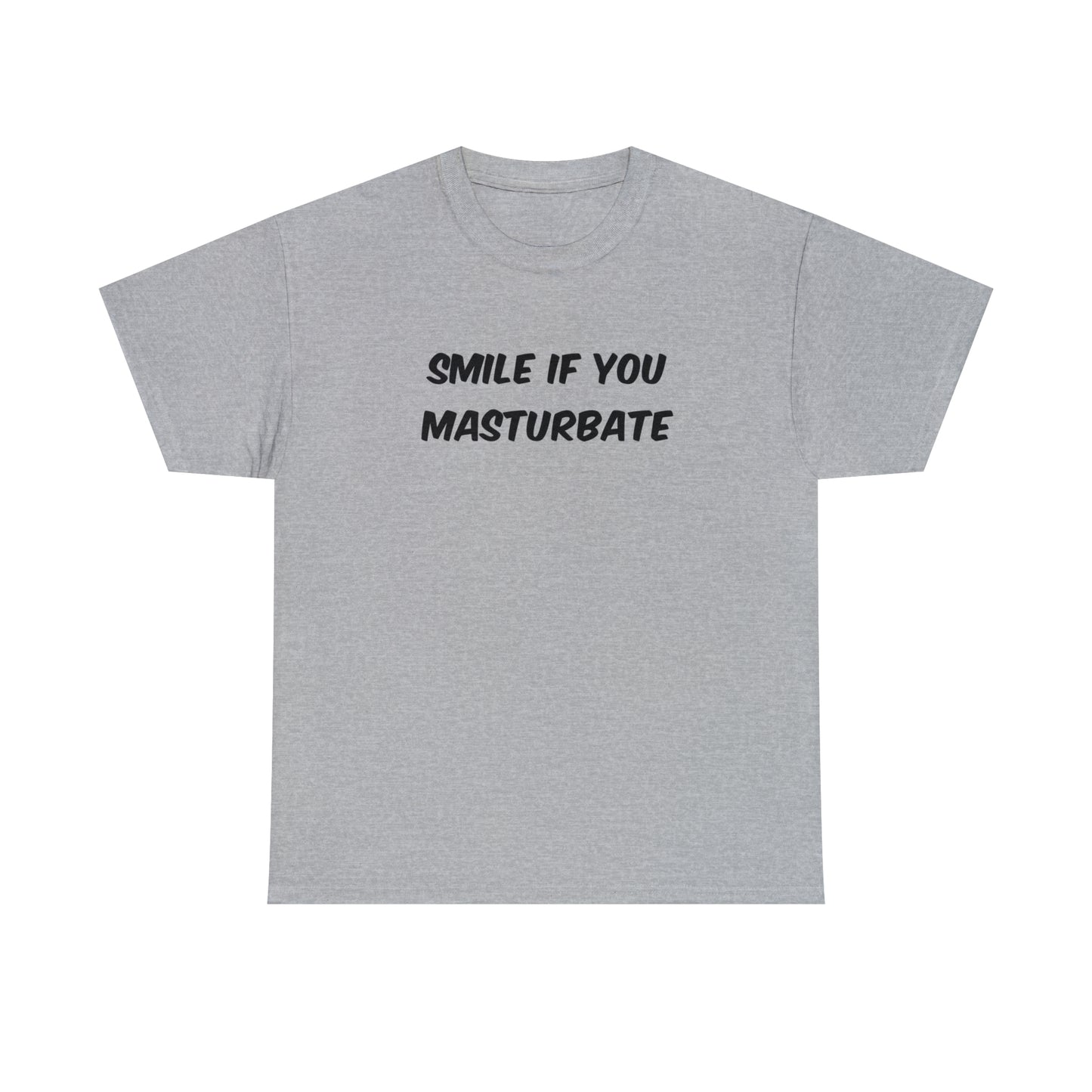 Smile If You Masturbate Tee