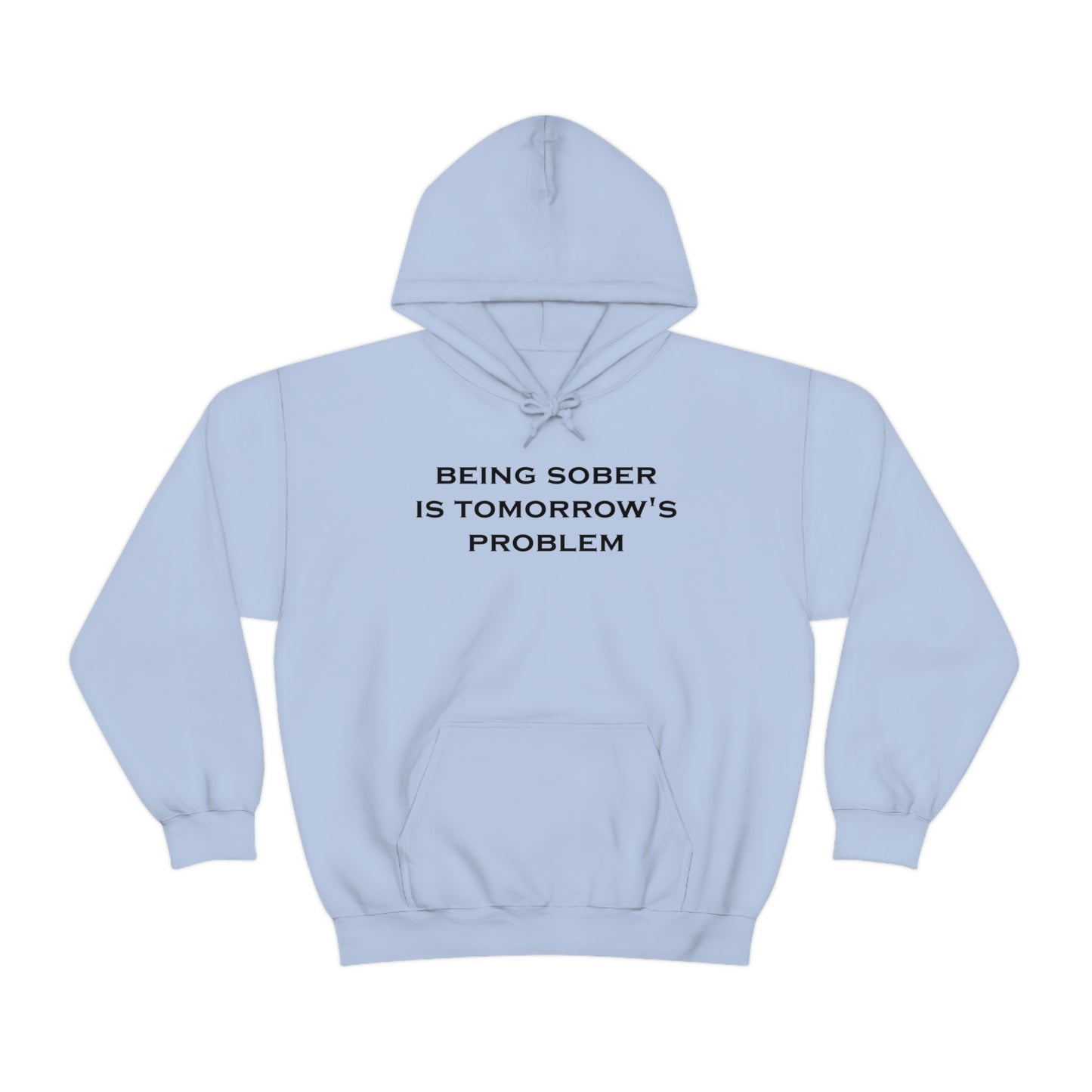 Being Sober Hoodie