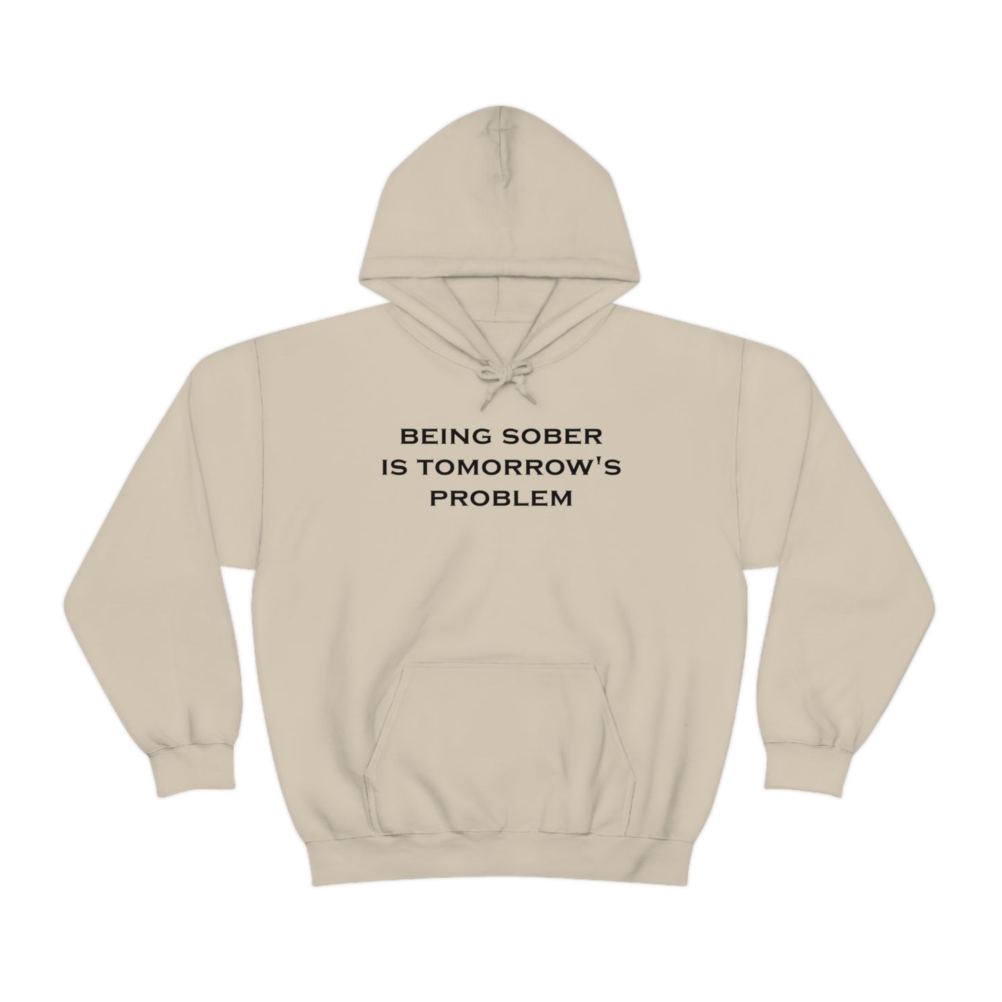 Being Sober Hoodie