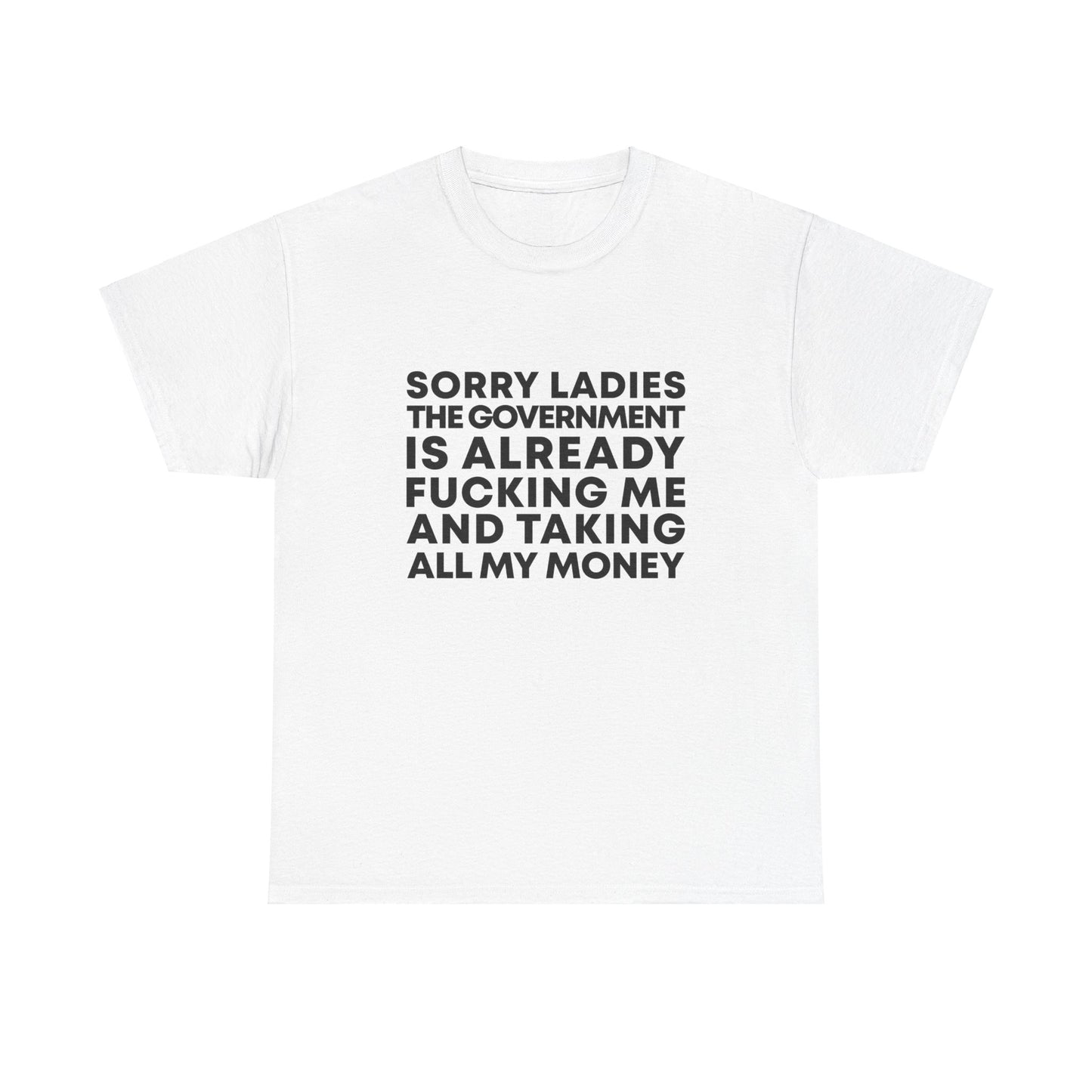 The Government Is Fucking Me Tee