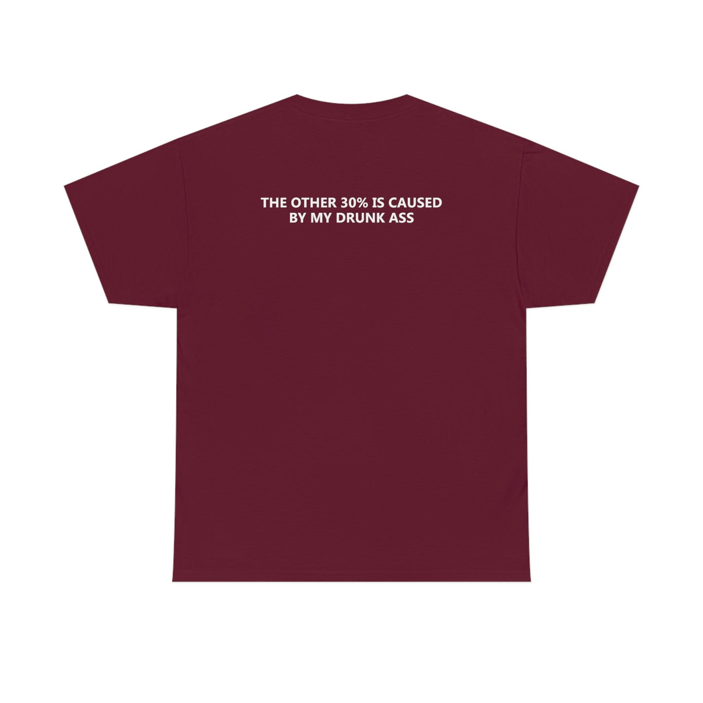 70% Of Car Accidents Tee (Logo on front and back)