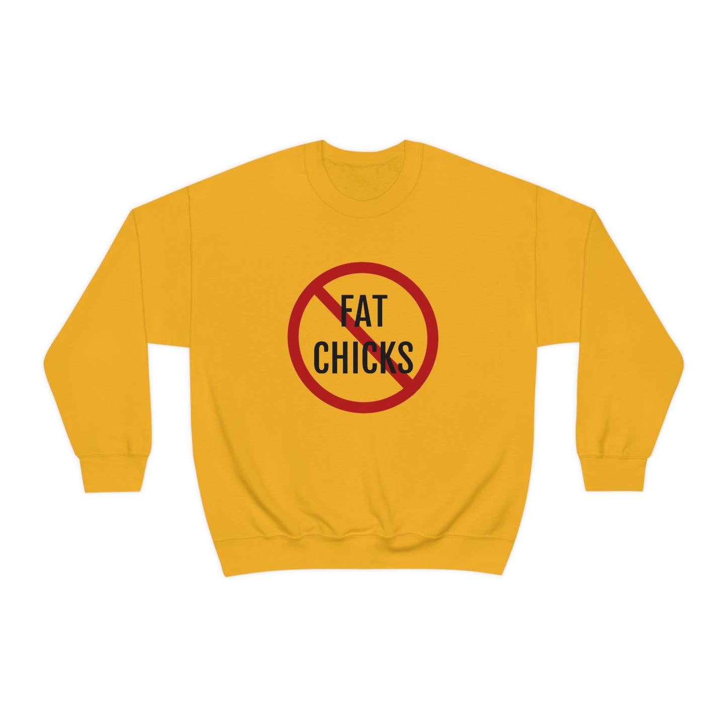 No Fat Chicks Crewneck