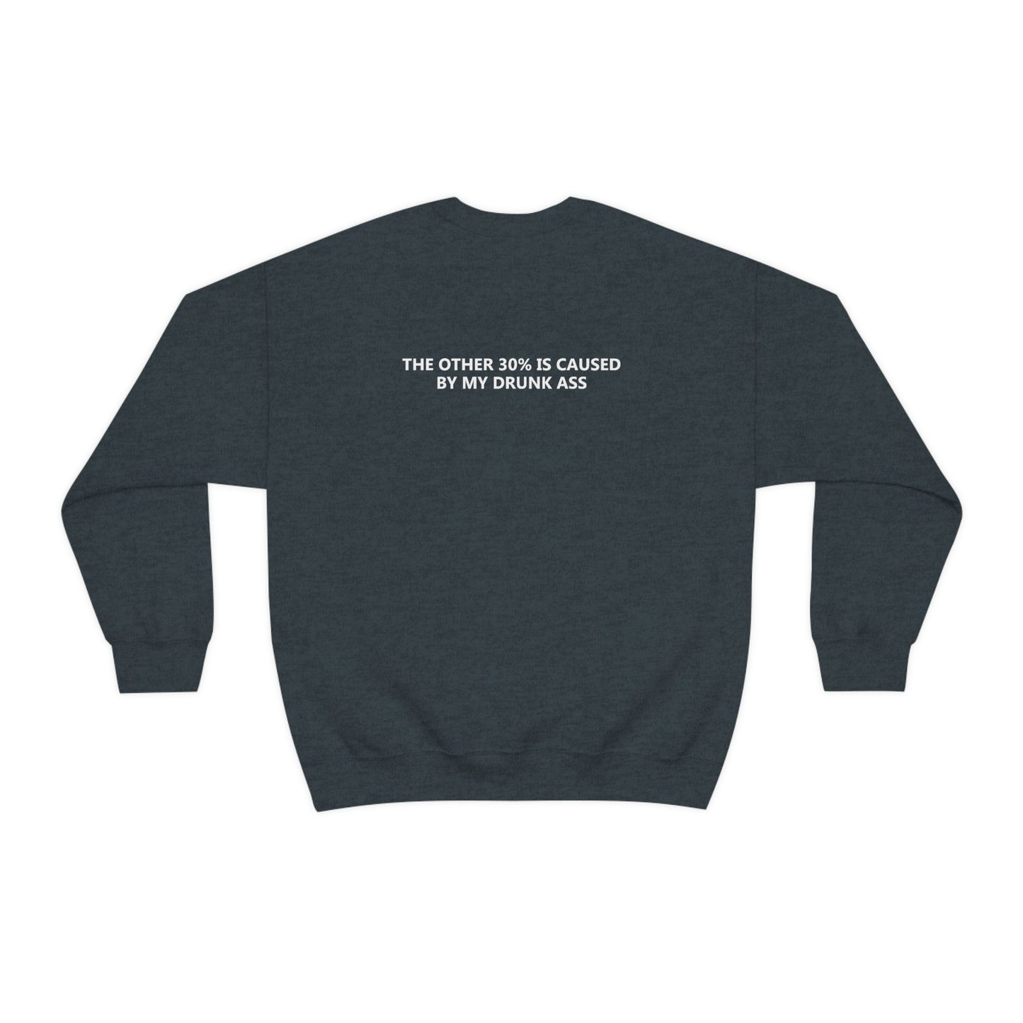 70% Of Car Accidents Crewneck (Design on front and back)