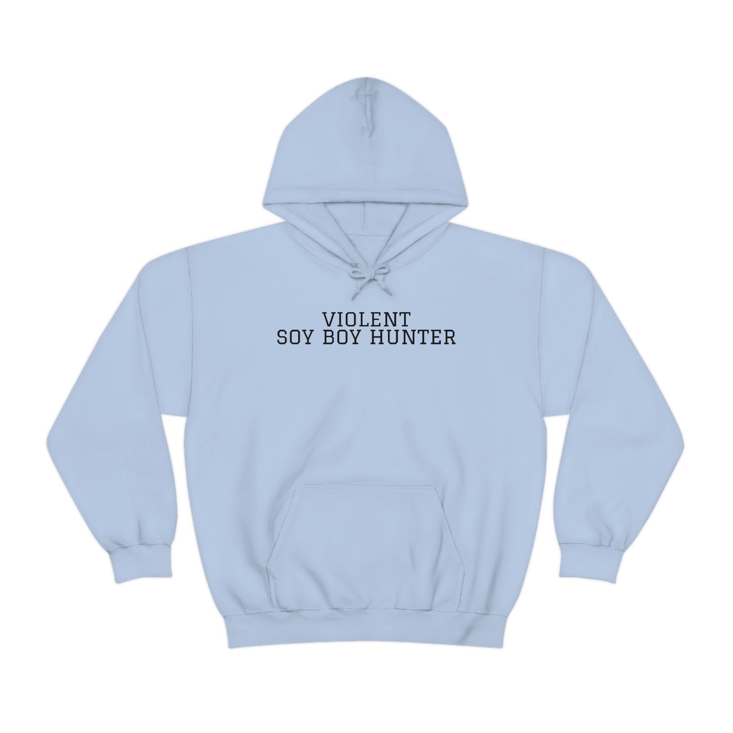 Violent Soy Boy Hunter Hoodie