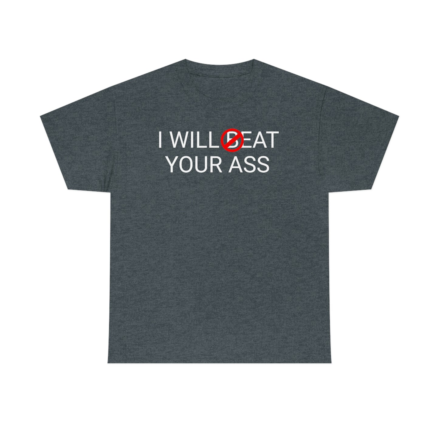 I Will Eat Your Ass Tee