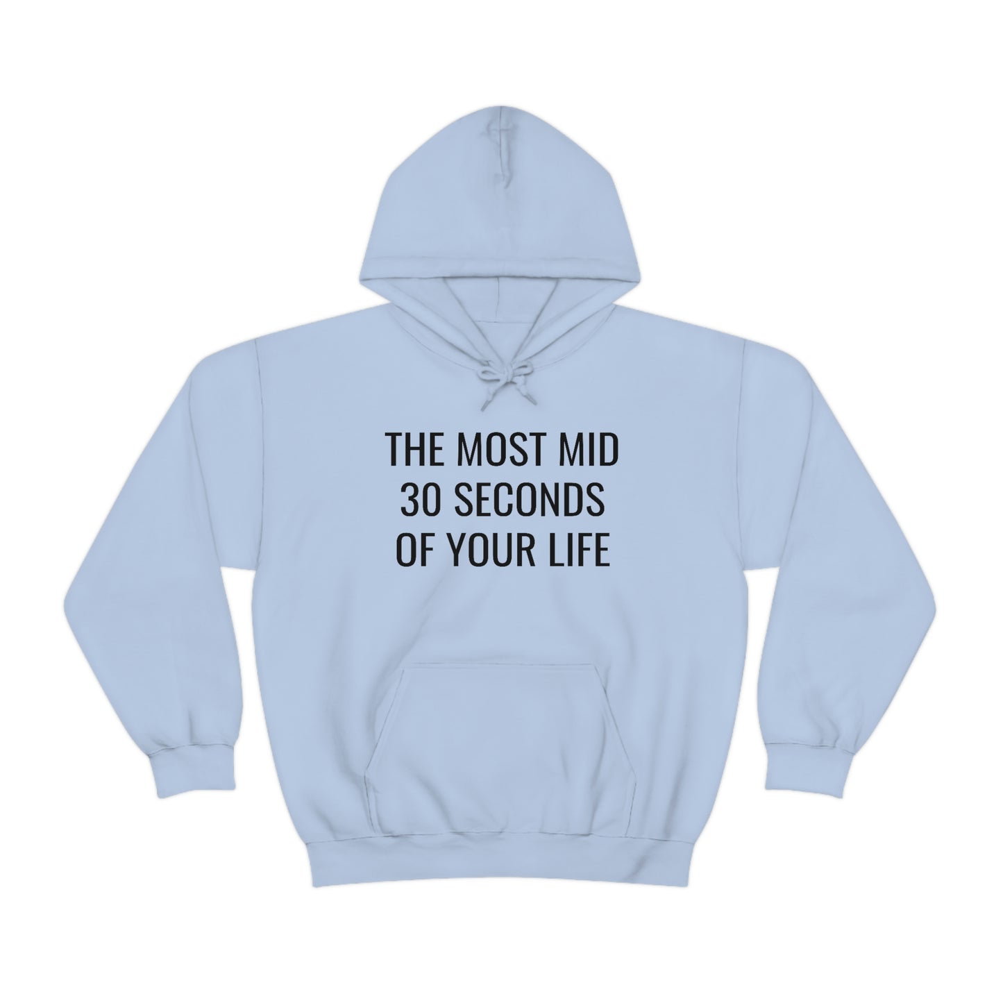 The Most Mid 30 Seconds Hoodie