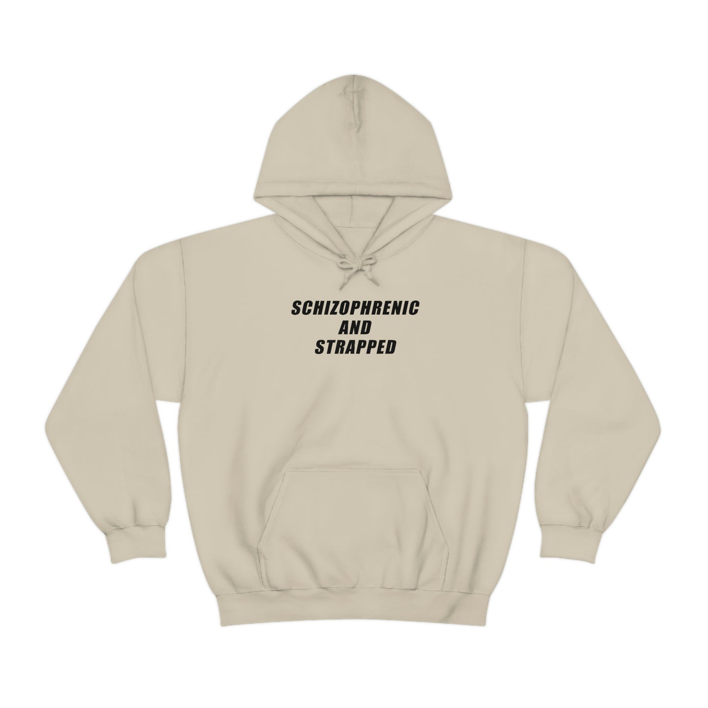 Schizophrenic And Strapped Hoodie