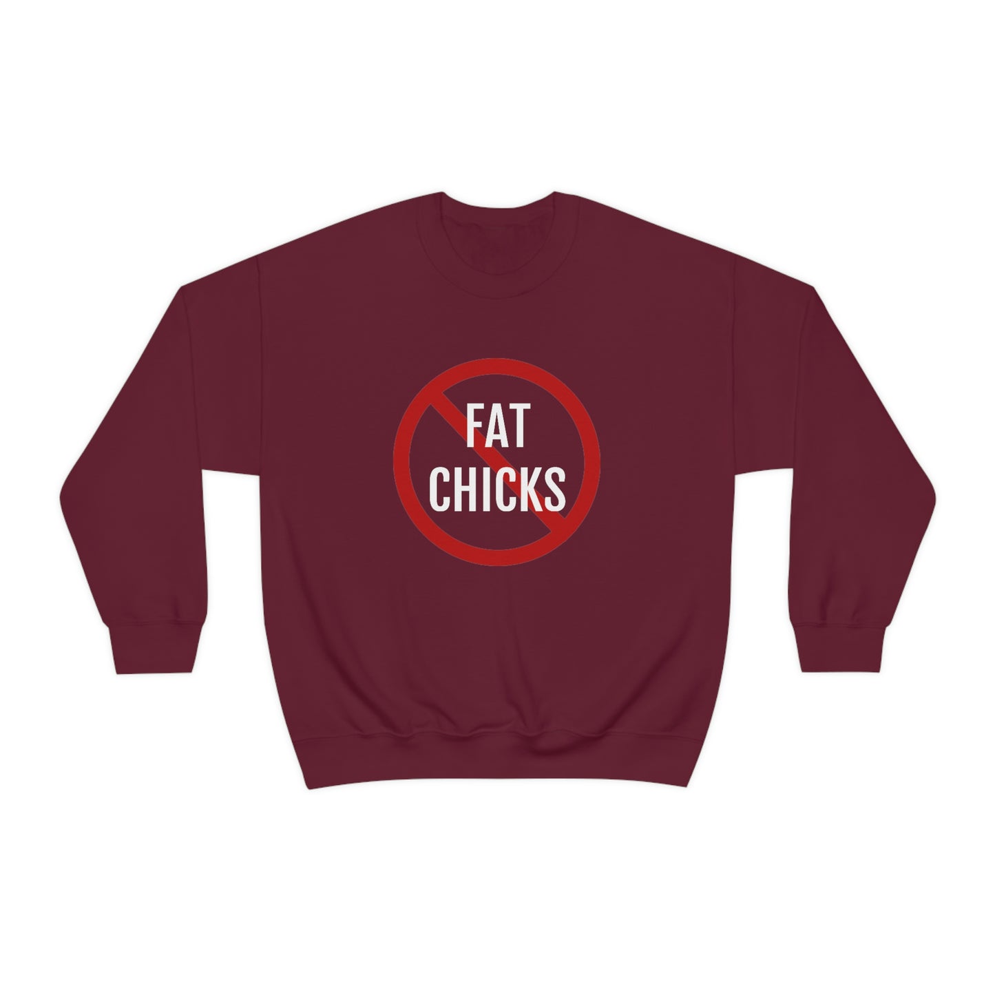 No Fat Chicks Crewneck