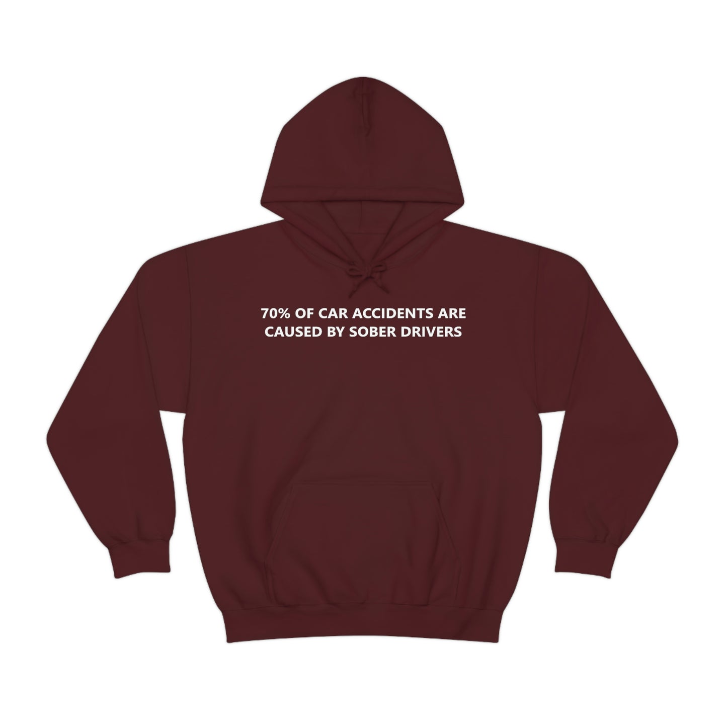 70% Of Car Accidents Hoodie (Design on front and back)