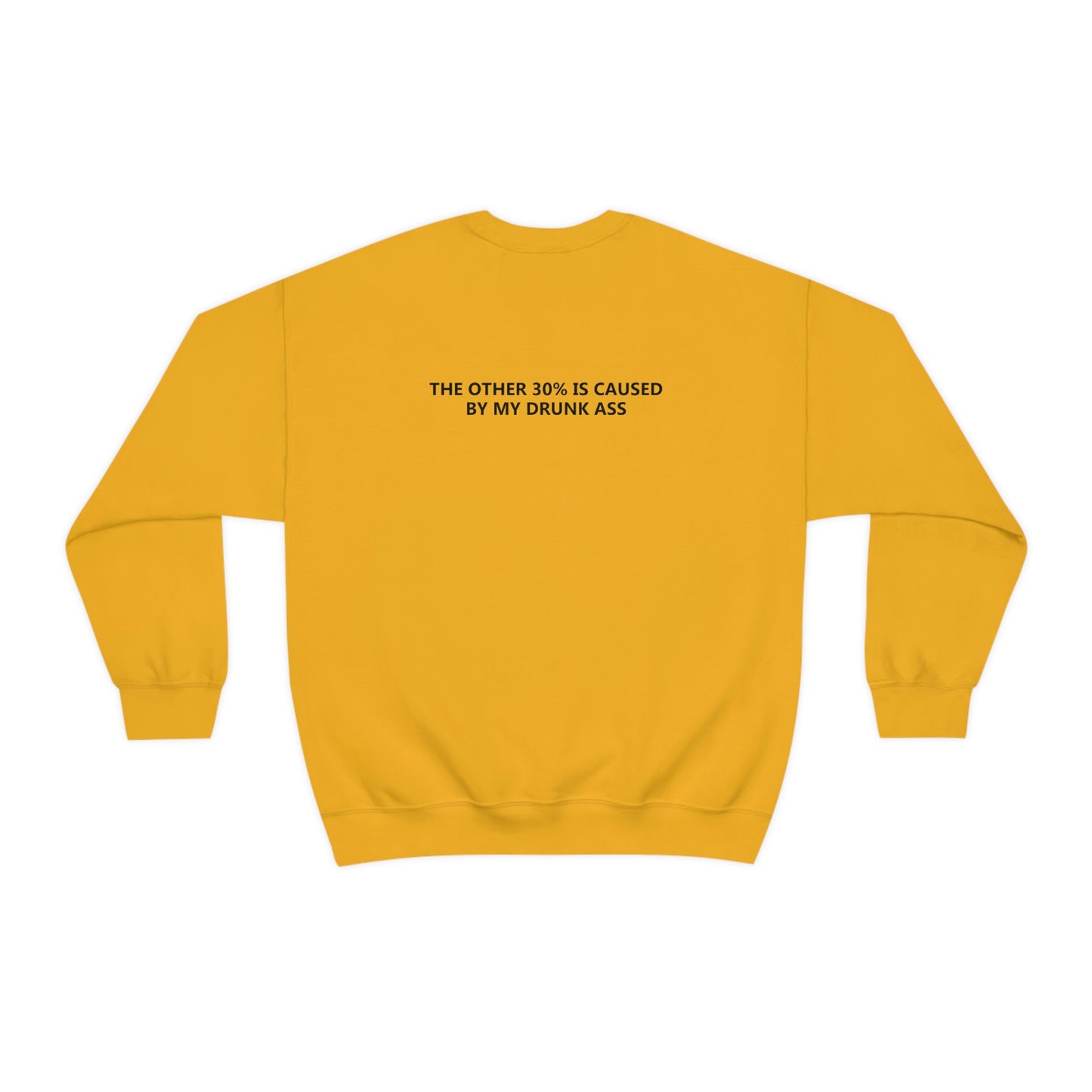 70% Of Car Accidents Crewneck (Design on front and back)