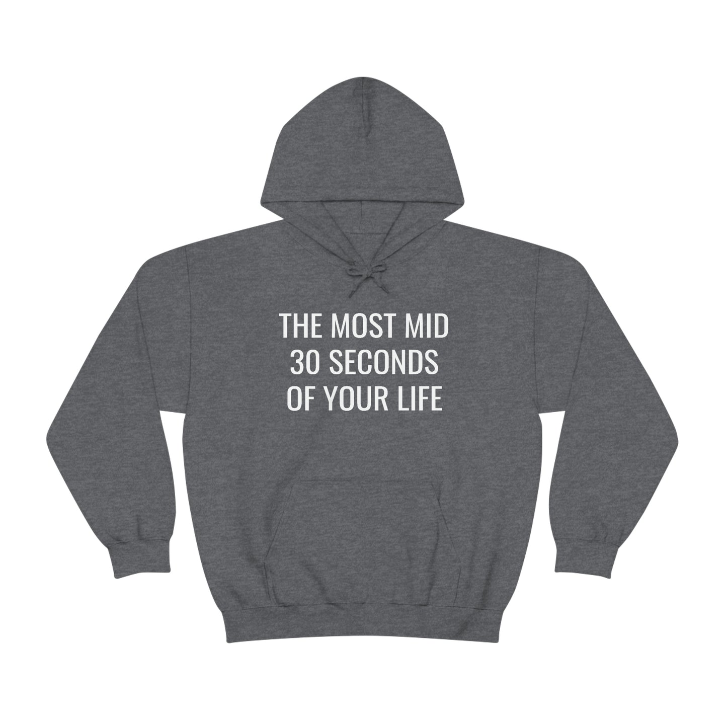 The Most Mid 30 Seconds Hoodie