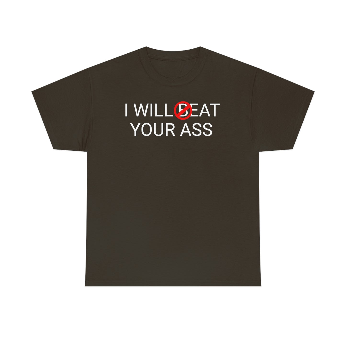 I Will Eat Your Ass Tee