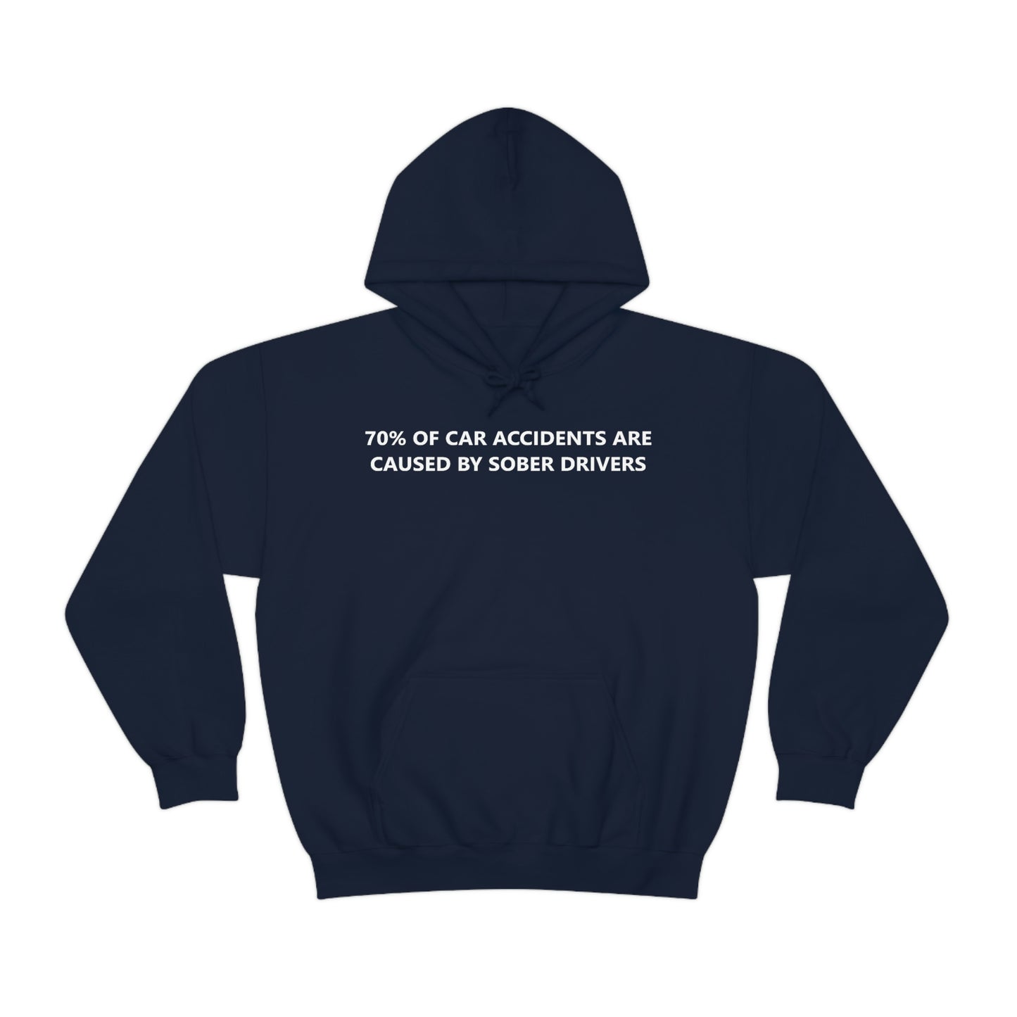 70% Of Car Accidents Hoodie (Design on front and back)