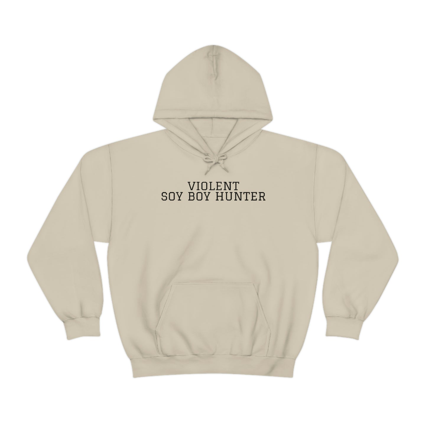 Violent Soy Boy Hunter Hoodie