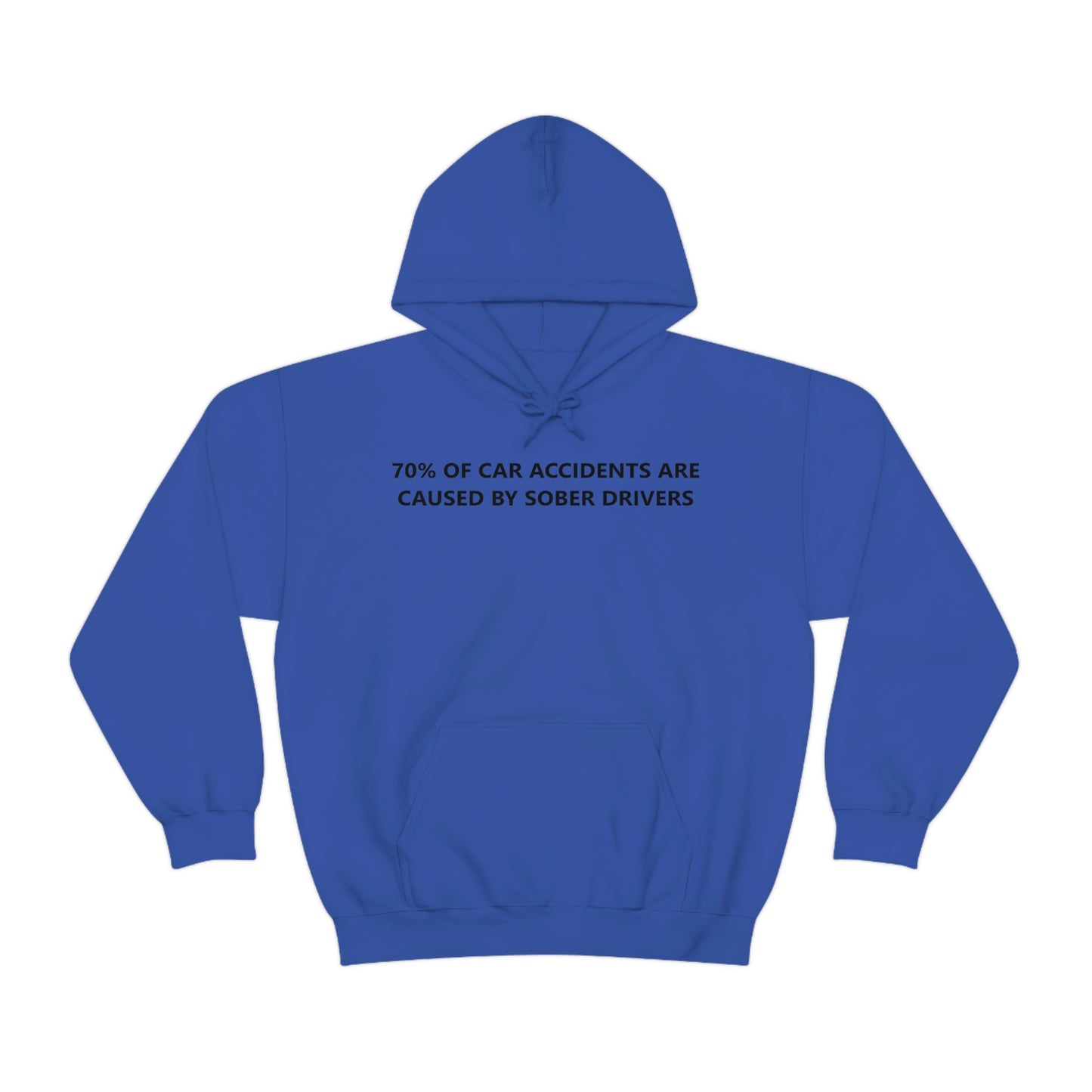 70% Of Car Accidents Hoodie (Design on front and back)