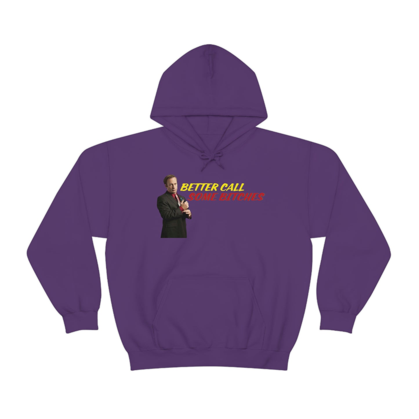 Better Call Some Bitches Hoodie