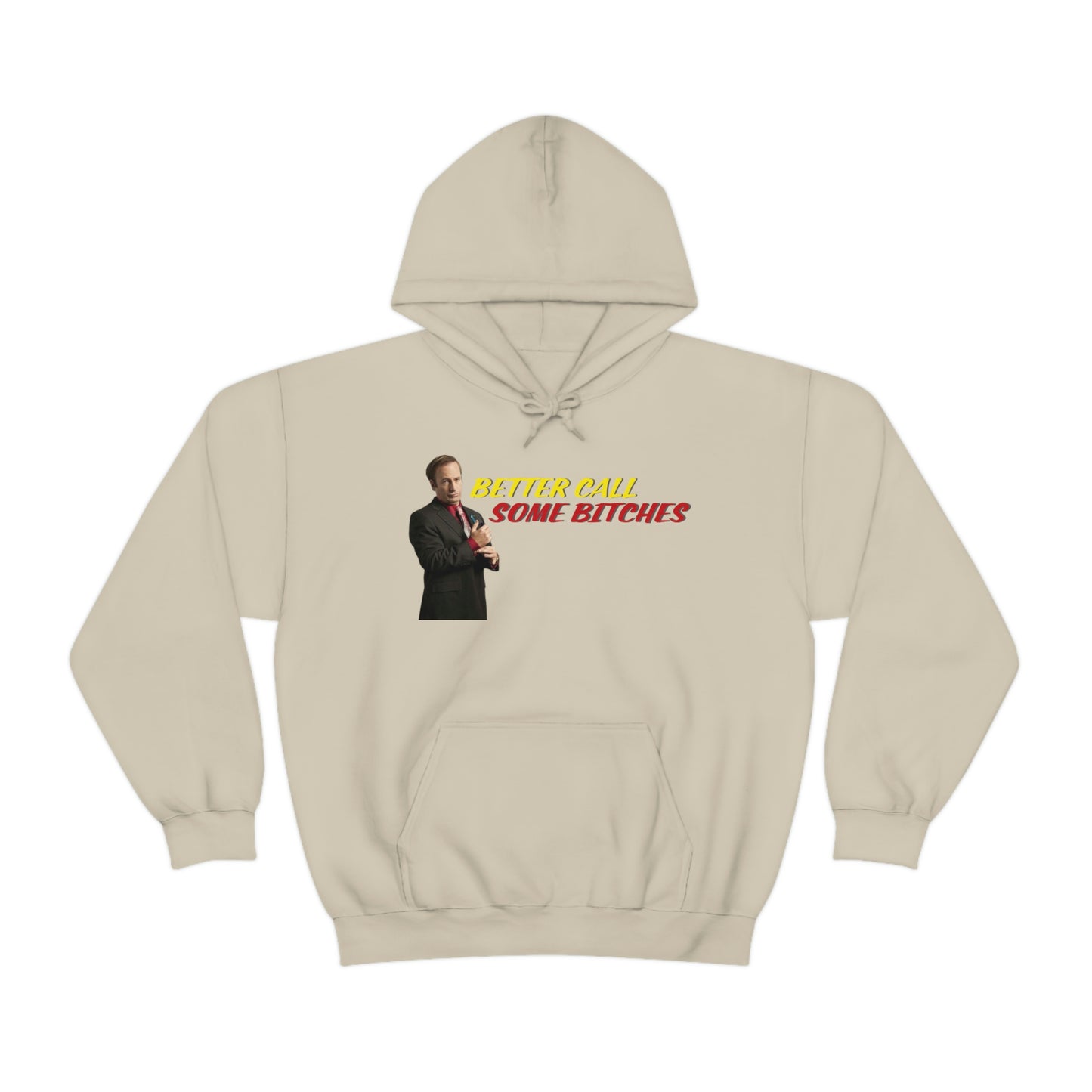 Better Call Some Bitches Hoodie