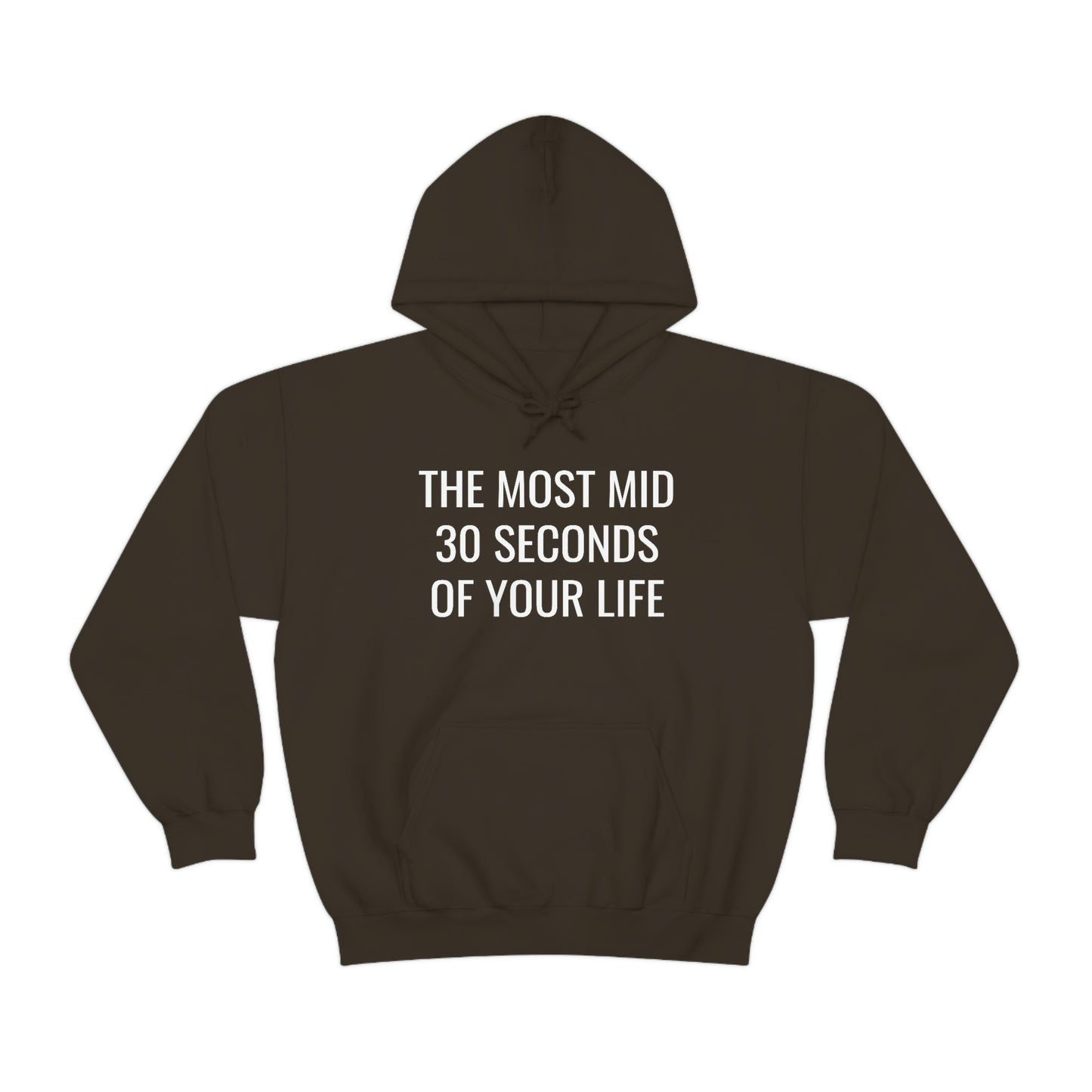 The Most Mid 30 Seconds Hoodie