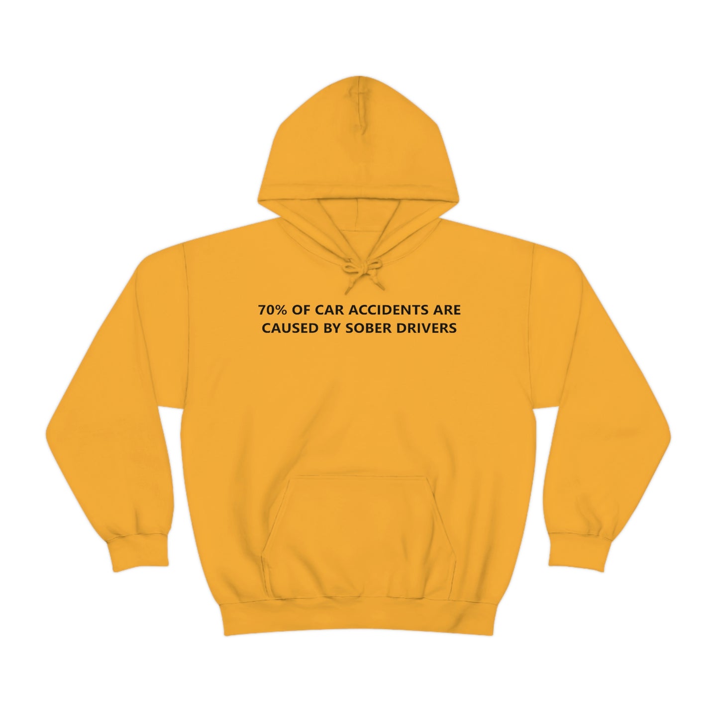 70% Of Car Accidents Hoodie (Design on front and back)