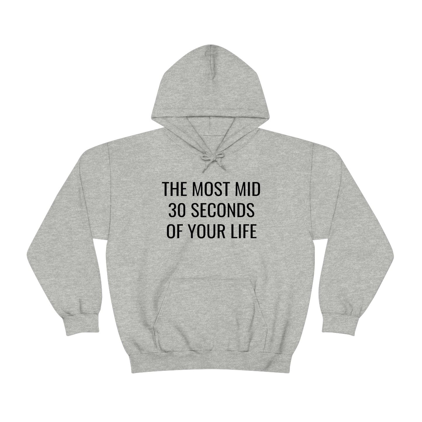 The Most Mid 30 Seconds Hoodie