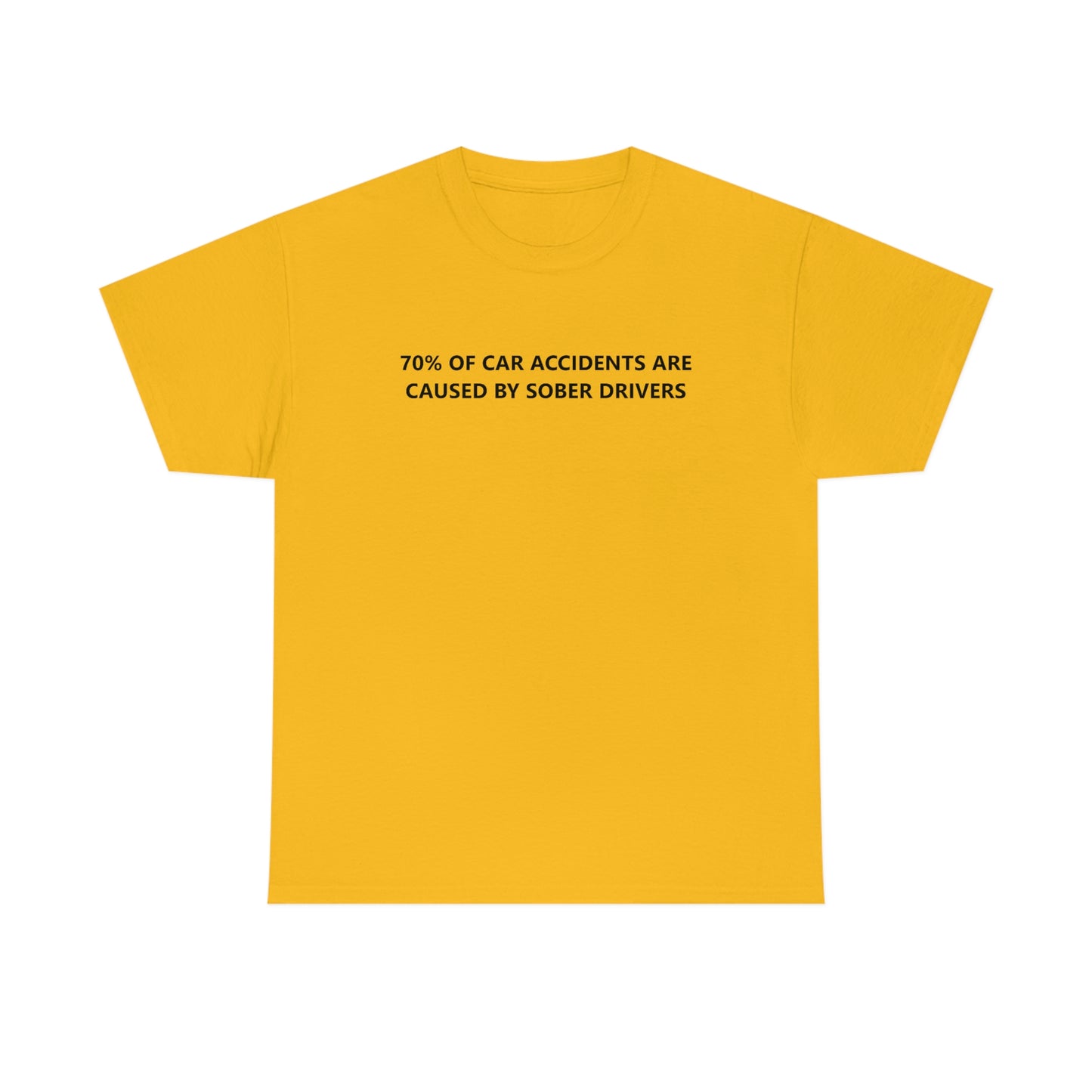 70% Of Car Accidents Tee (Logo on front and back)