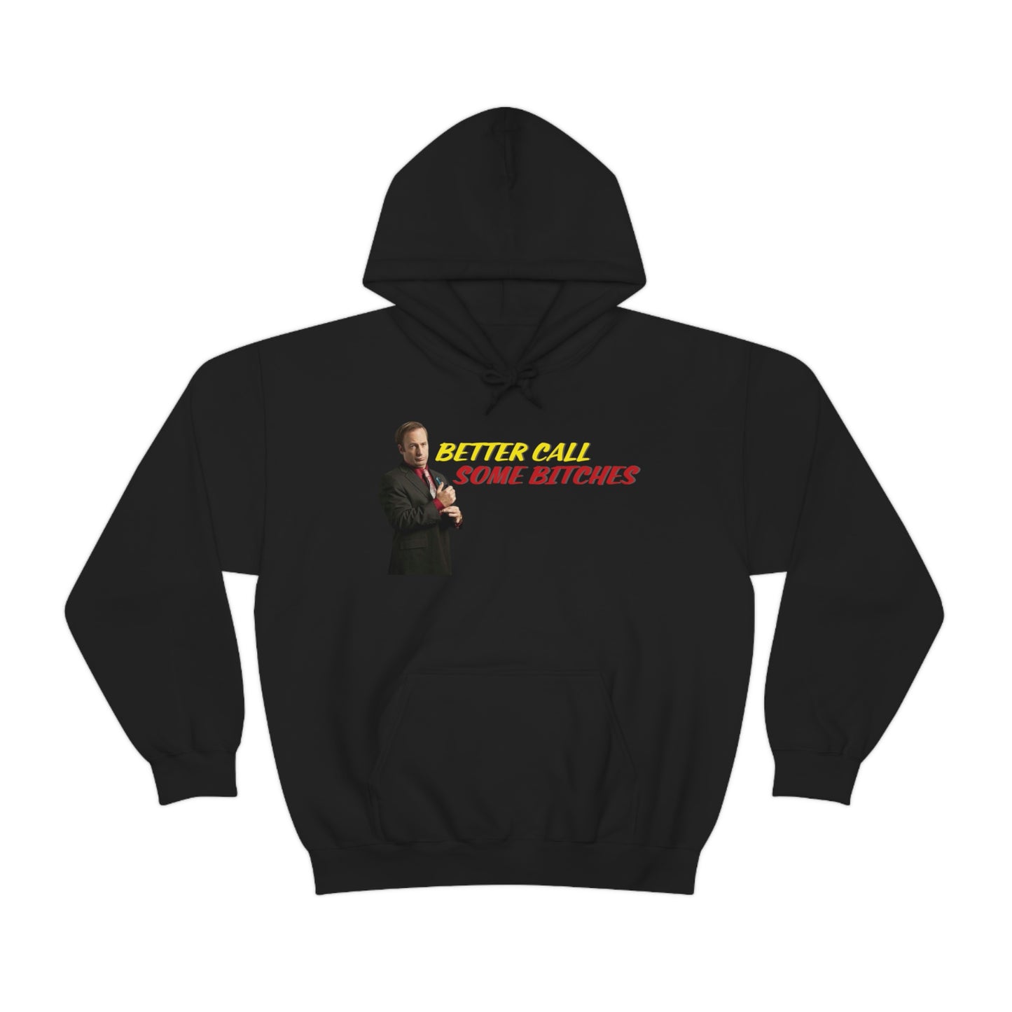 Better Call Some Bitches Hoodie