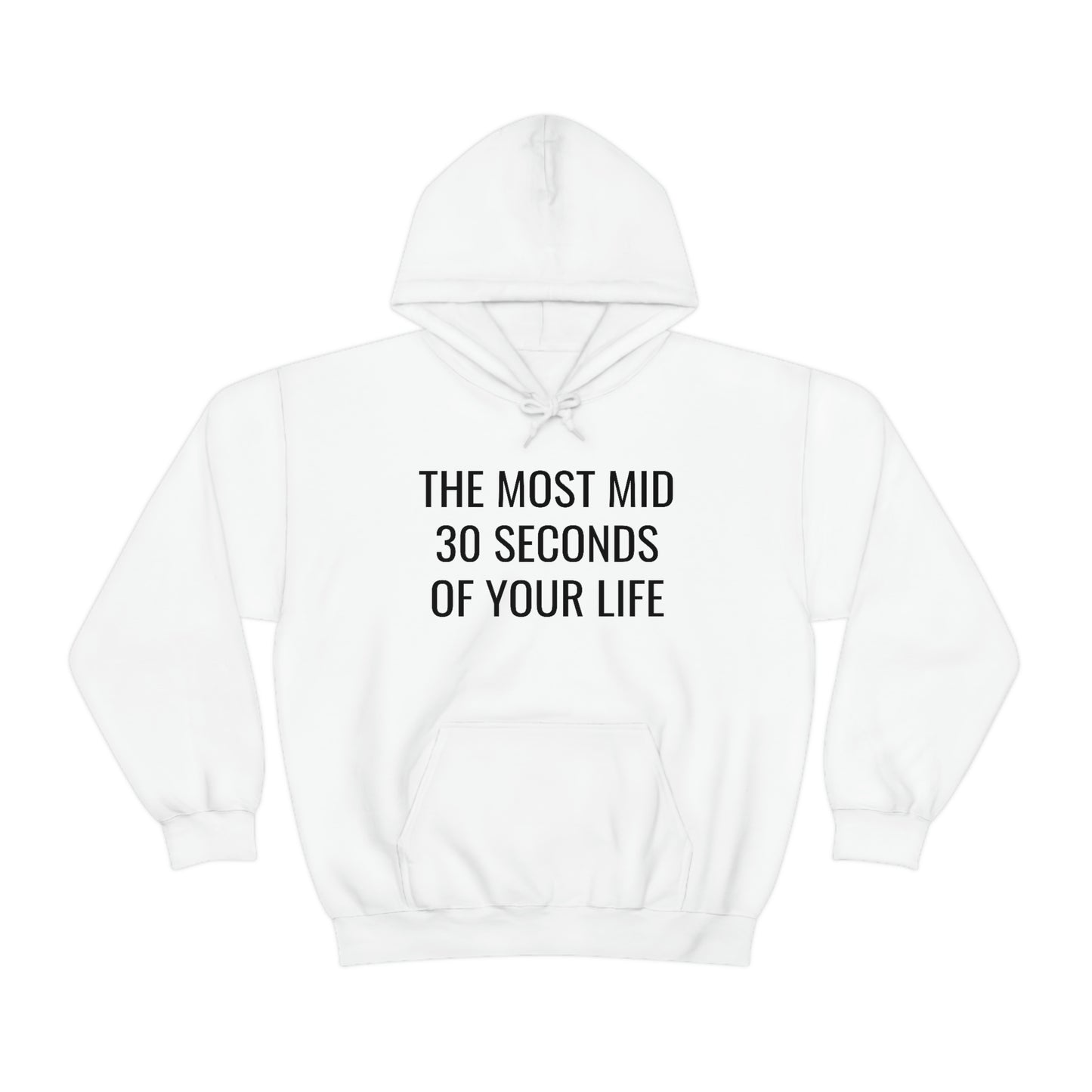 The Most Mid 30 Seconds Hoodie