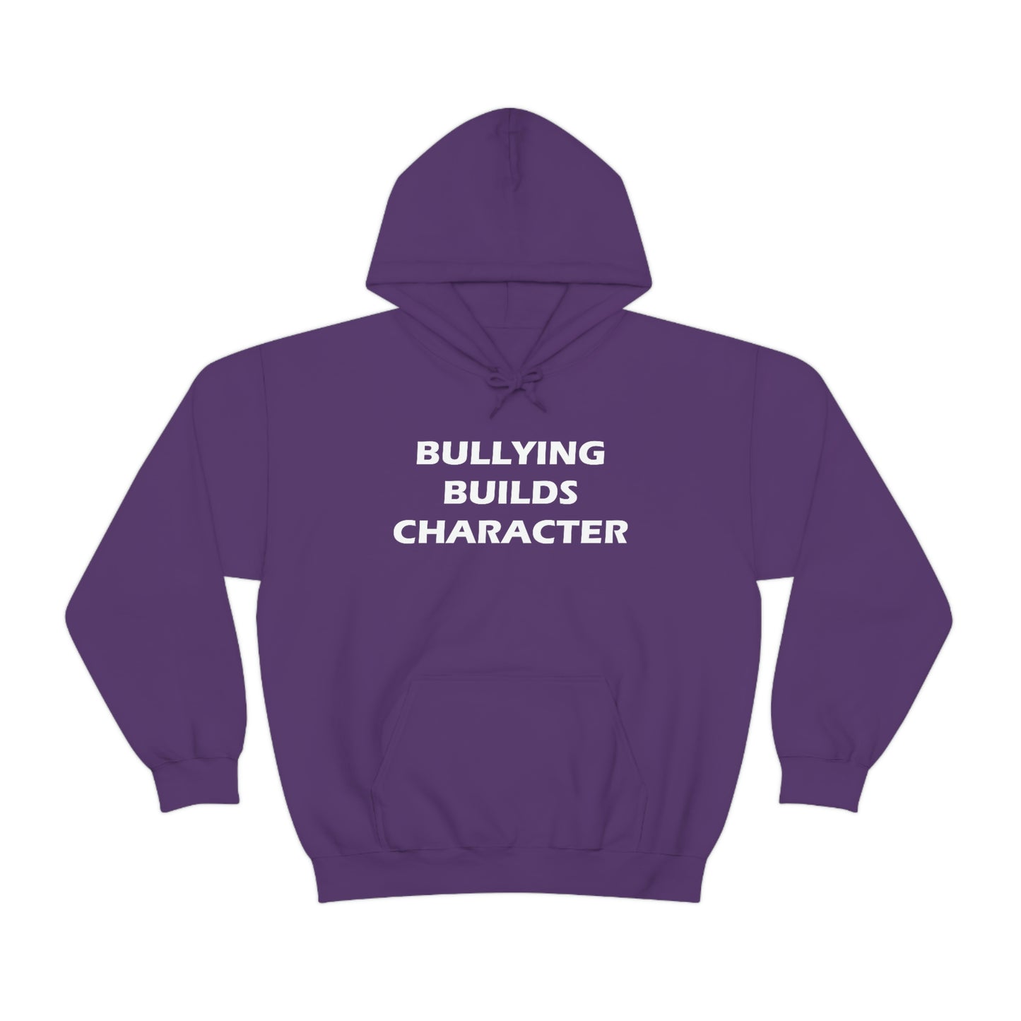 Bullying Builds Character Hoodie