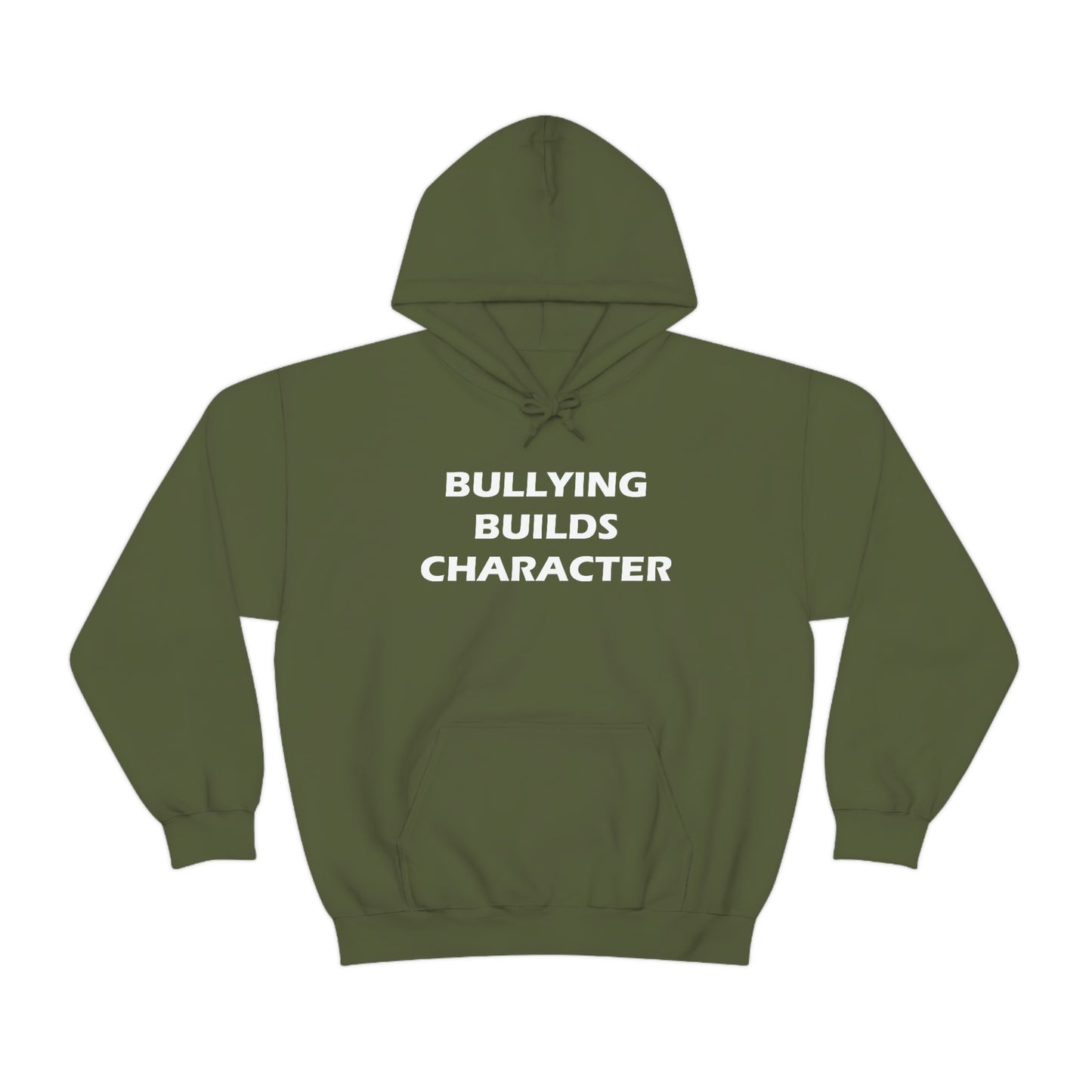 Bullying Builds Character Hoodie