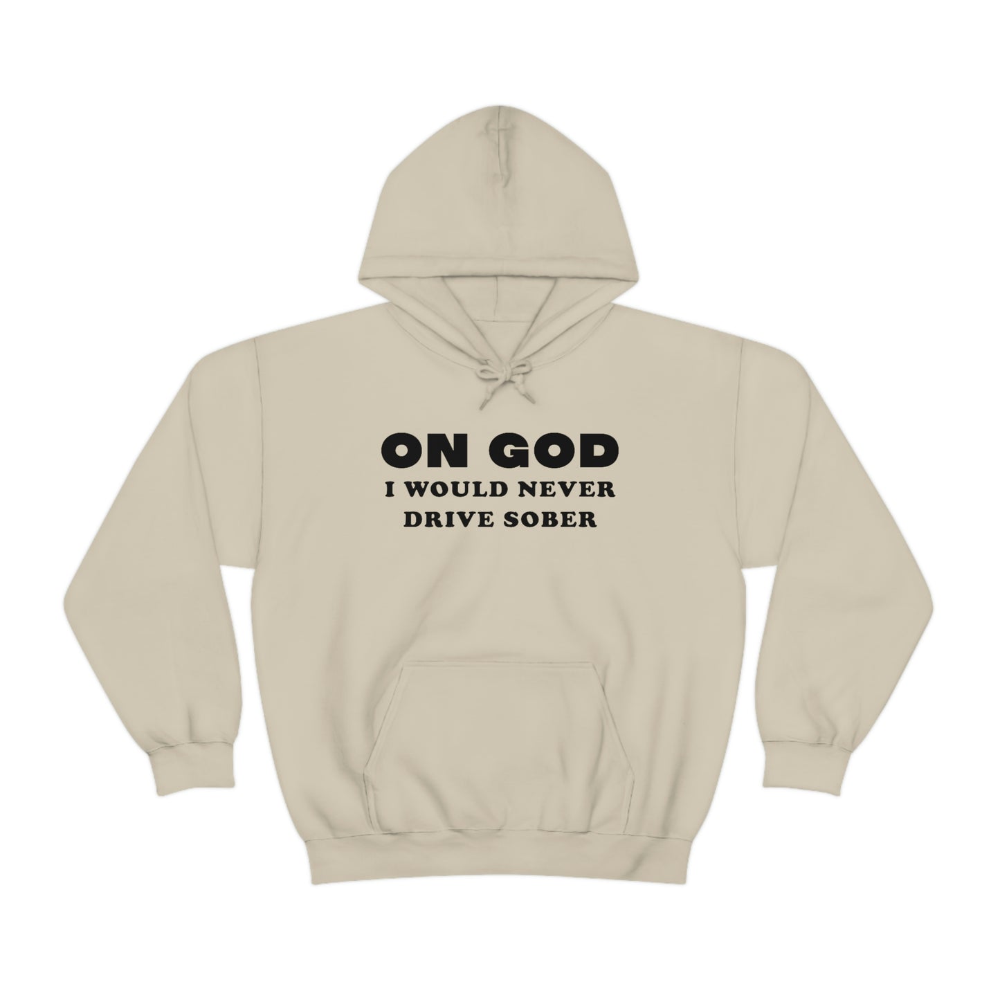 I Would Never Drive Sober Hoodie