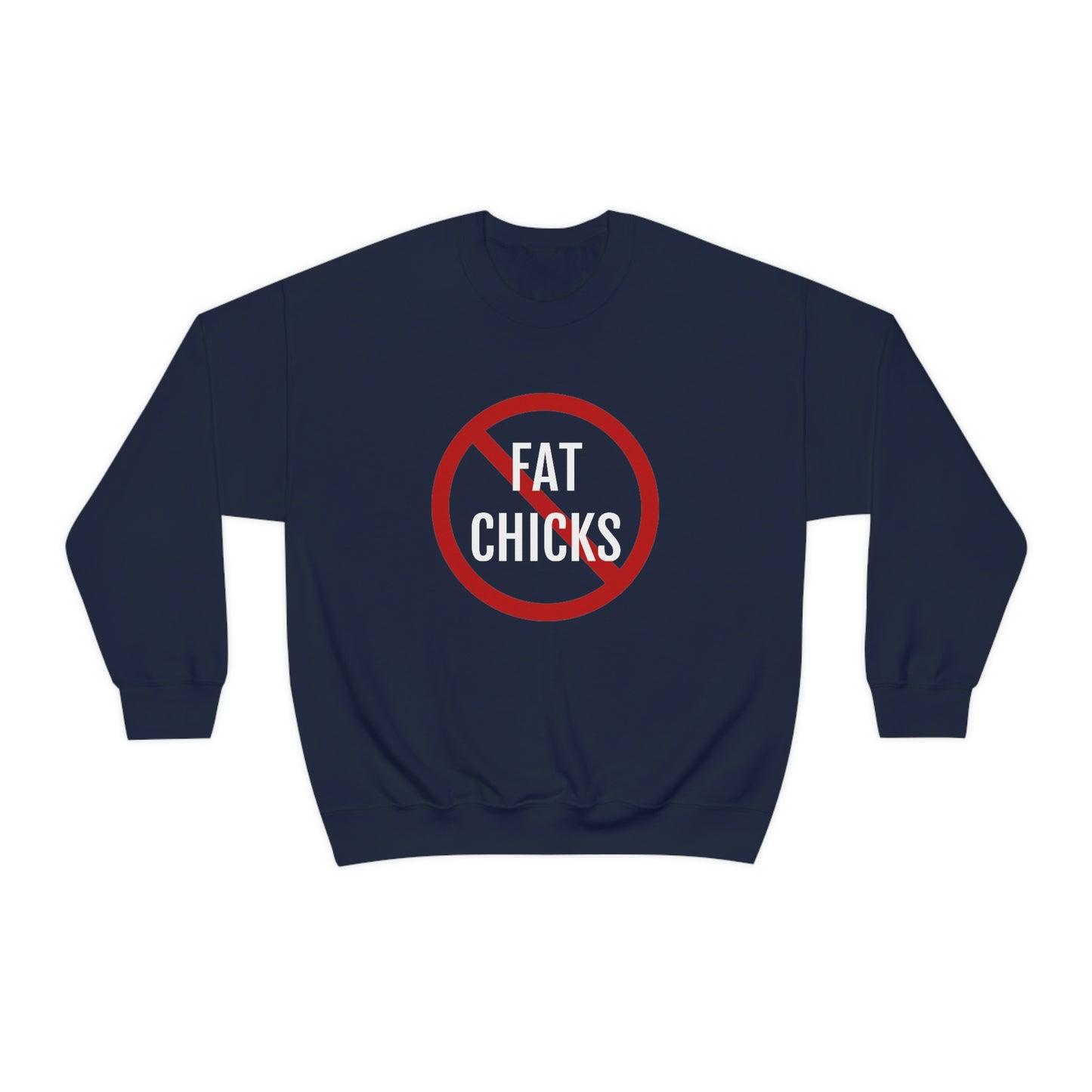 No Fat Chicks Crewneck