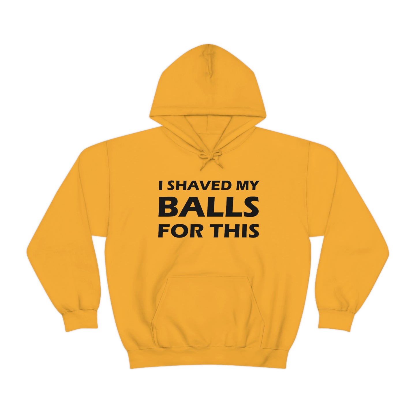 I Shaved My Balls For This Hoodie