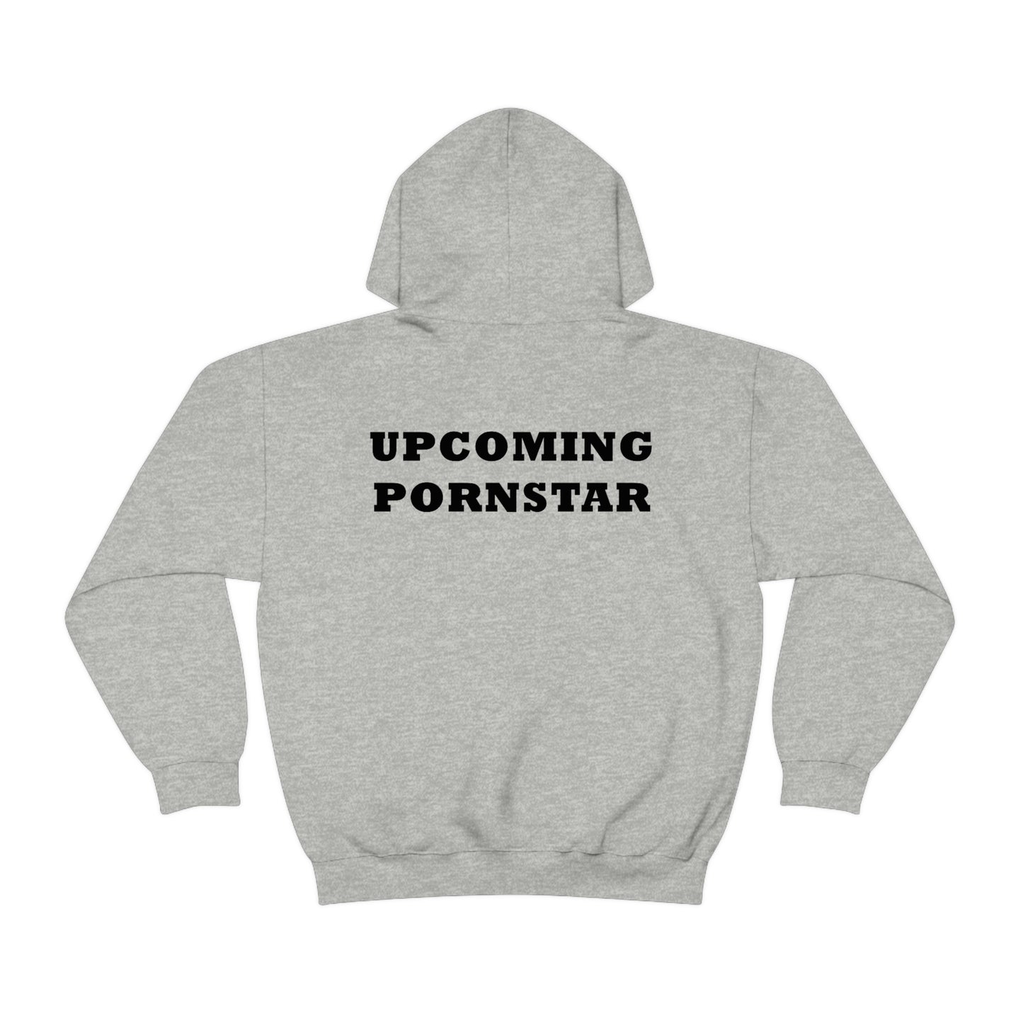 Upcoming Pornstar Hoodie (Design on the back)