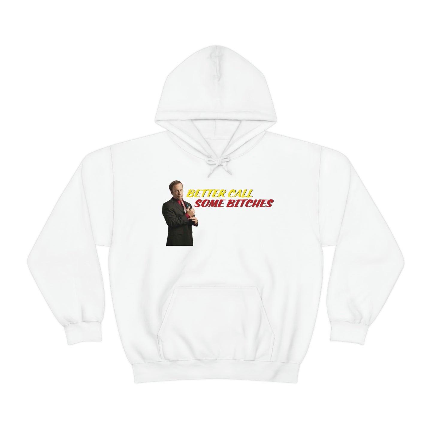 Better Call Some Bitches Hoodie