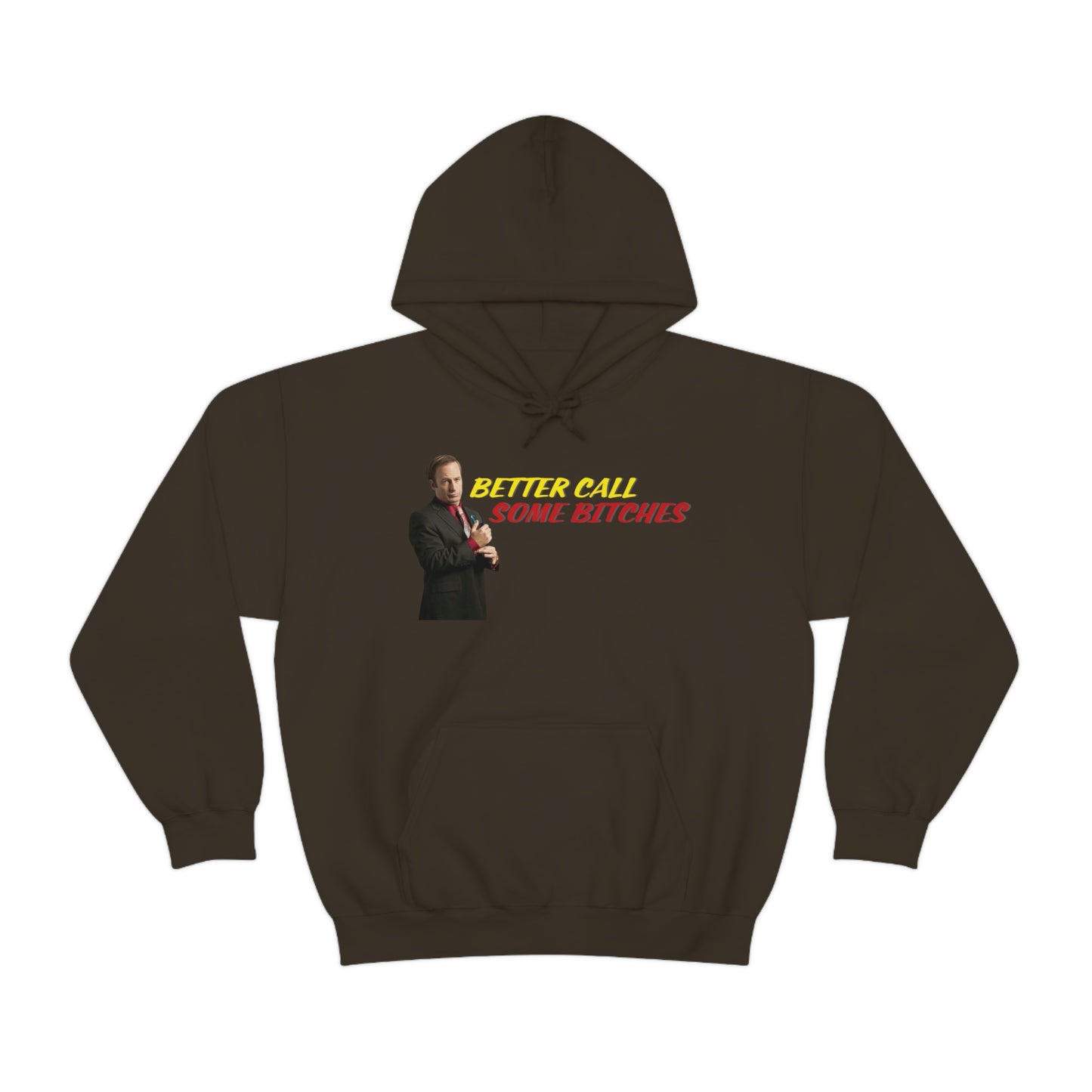 Better Call Some Bitches Hoodie