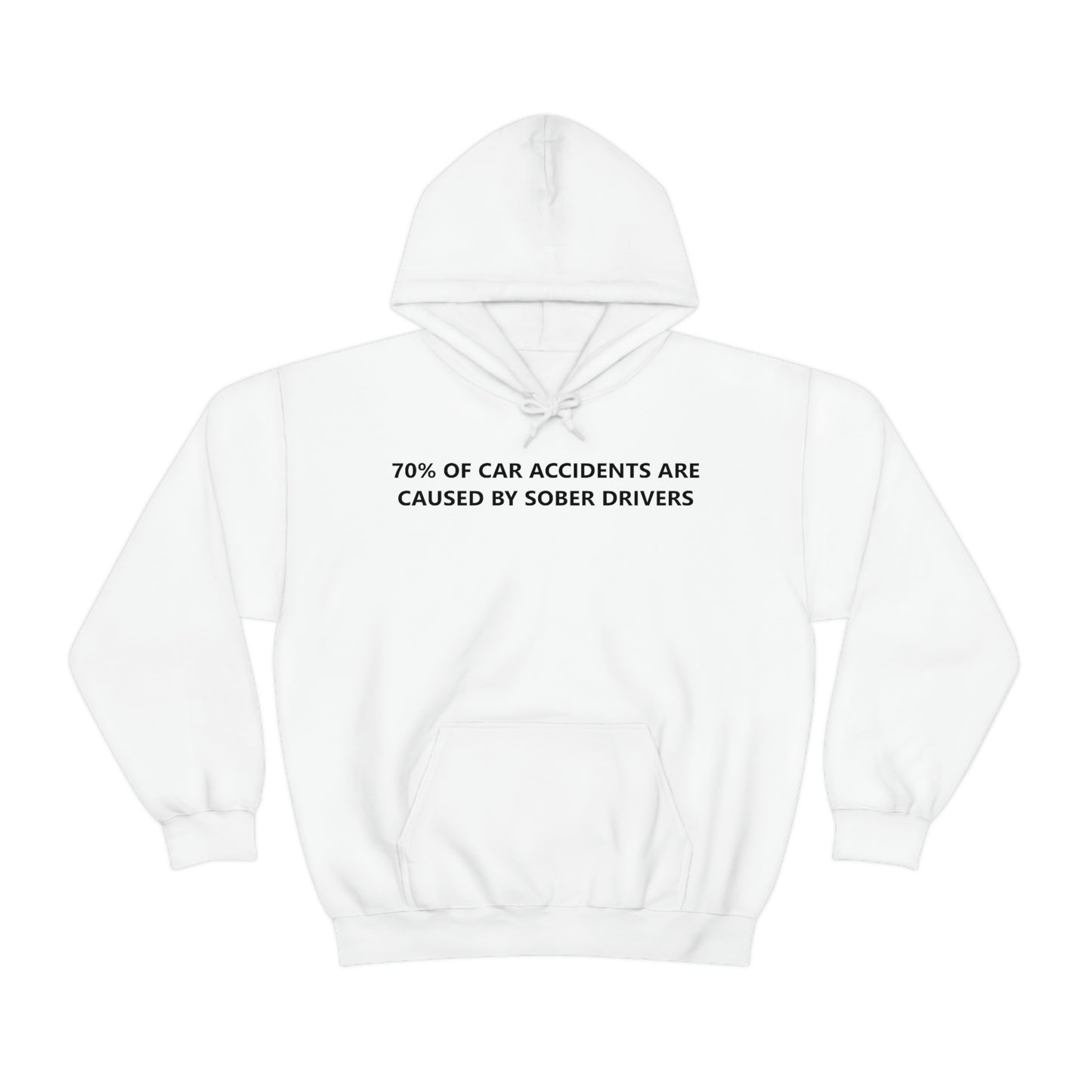 70% Of Car Accidents Hoodie (Design on front and back)