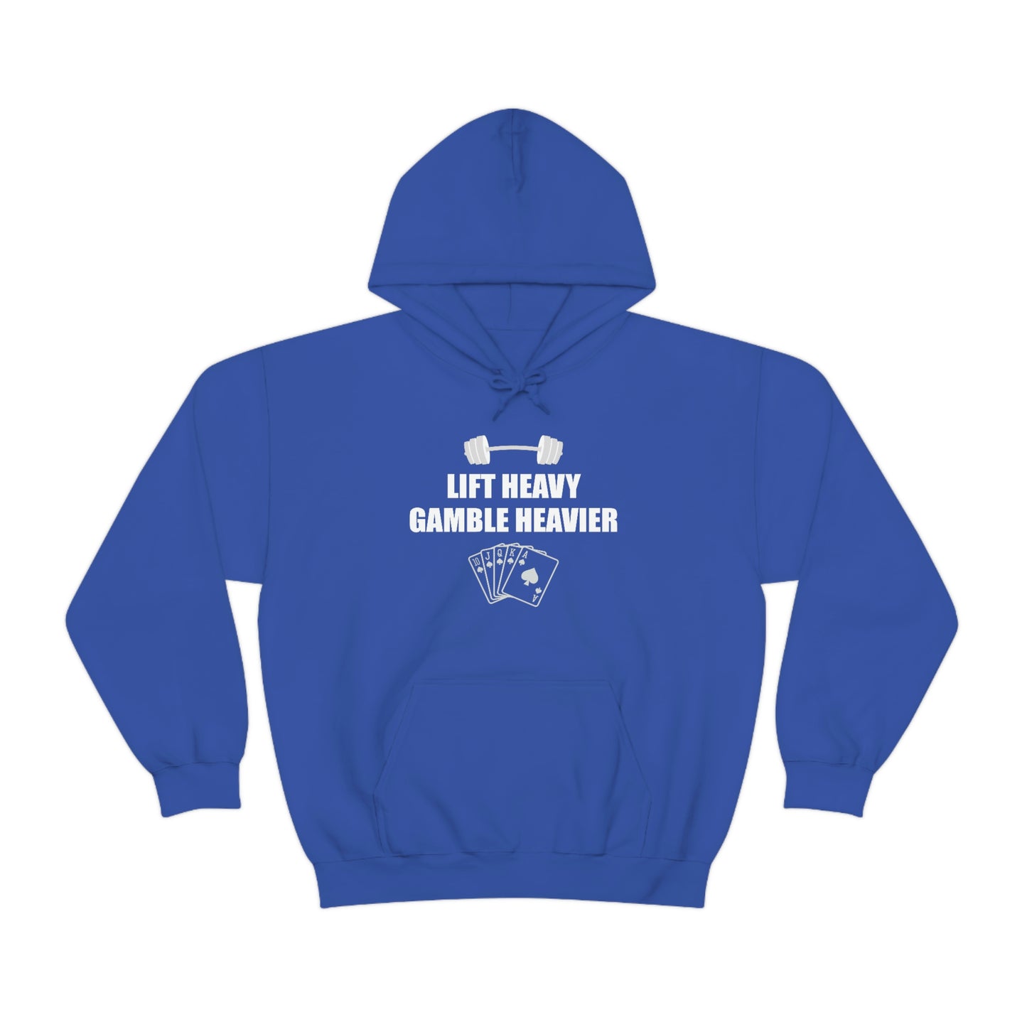 Lift Heavy Gamble Heavier Hoodie (Design on the front)