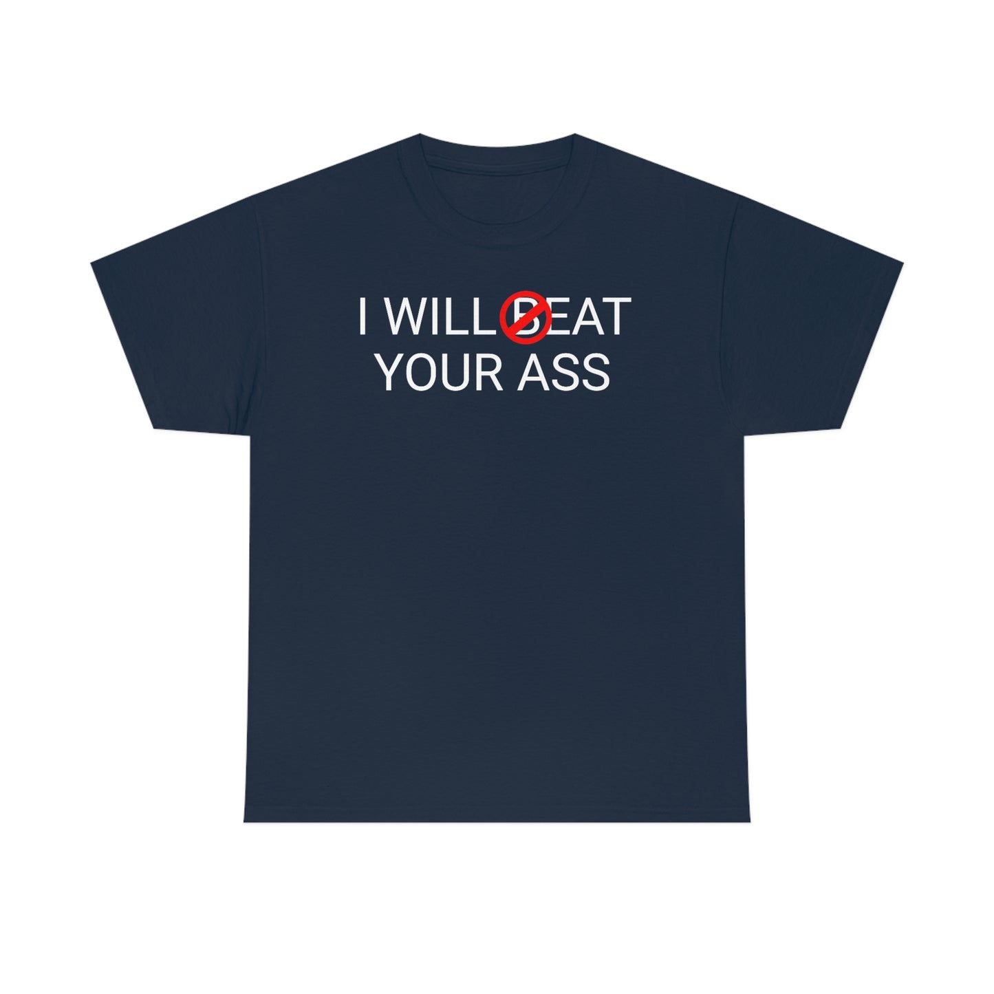 I Will Eat Your Ass Tee