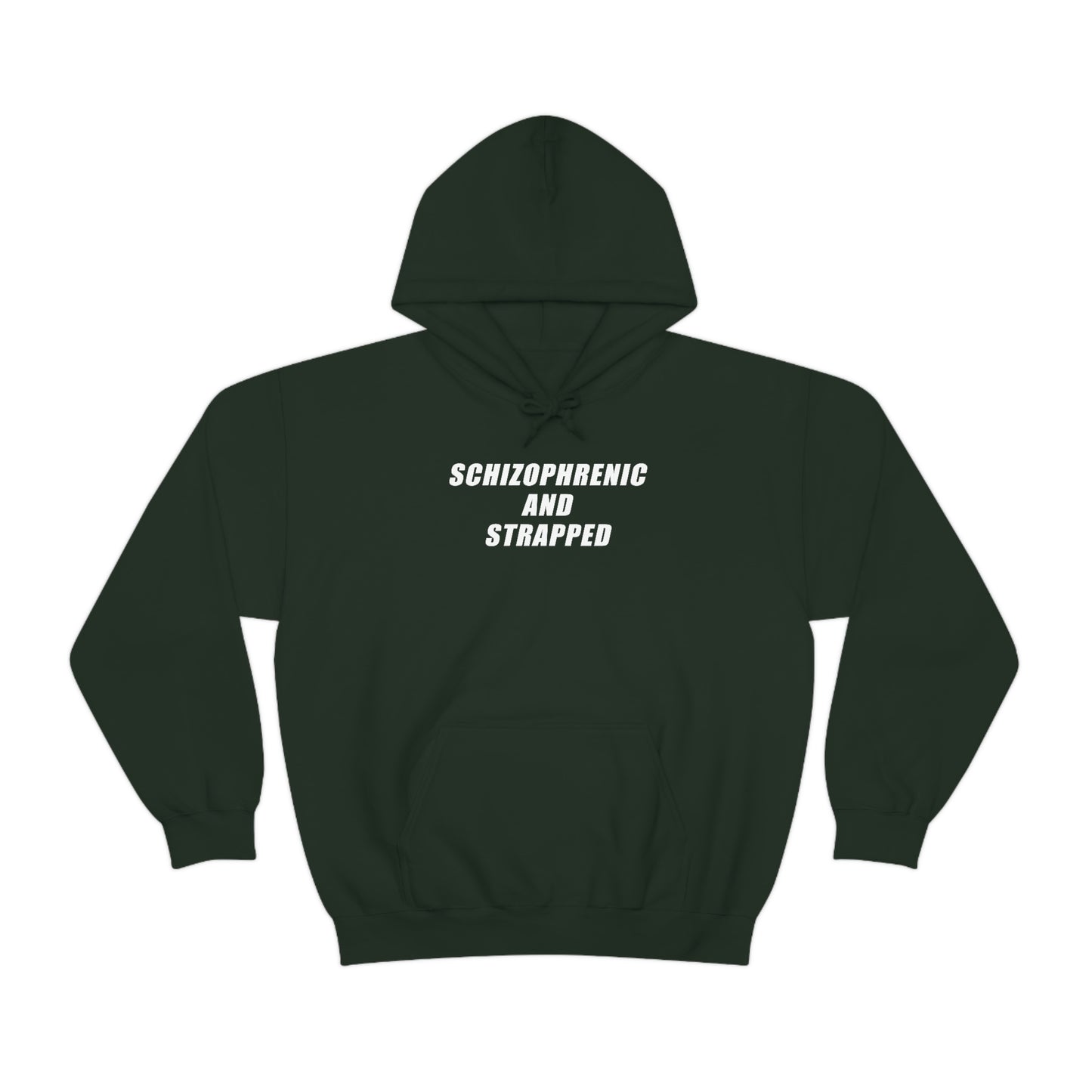 Schizophrenic And Strapped Hoodie