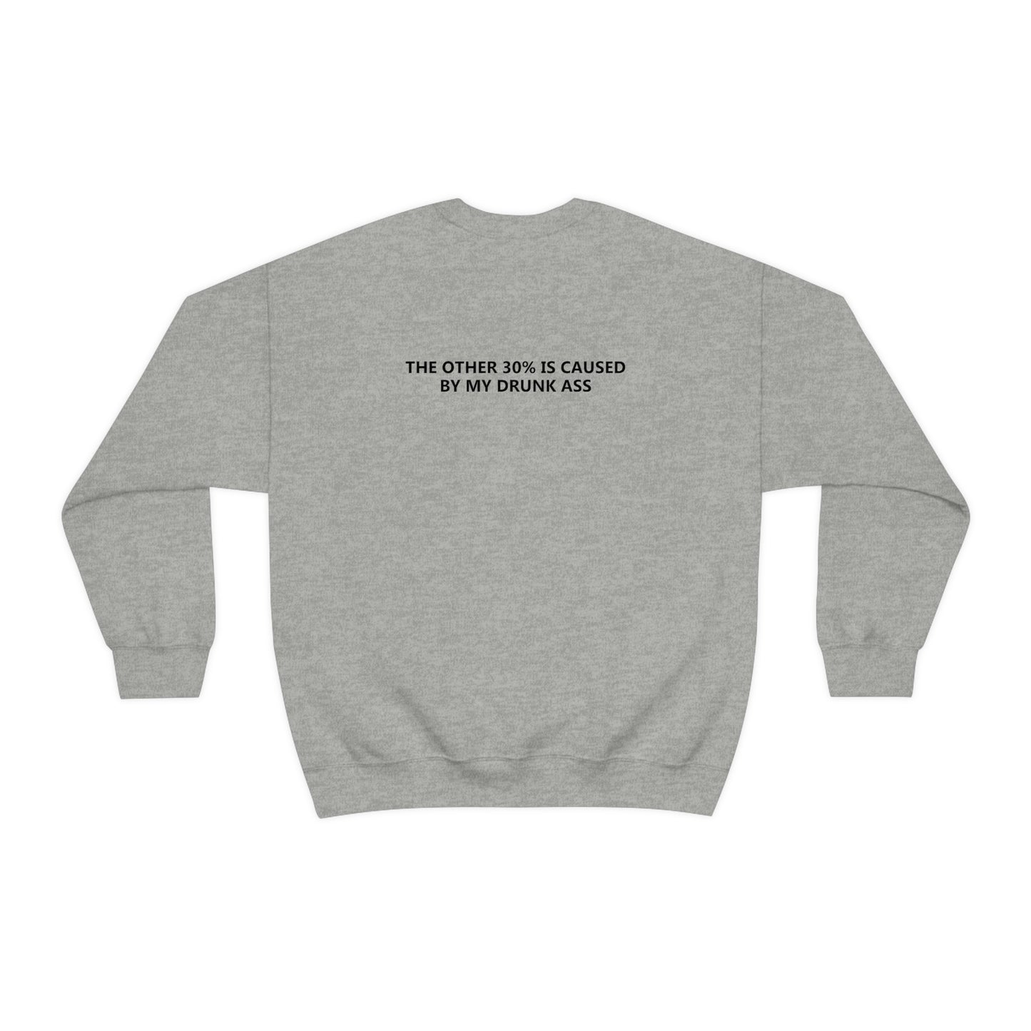 70% Of Car Accidents Crewneck (Design on front and back)